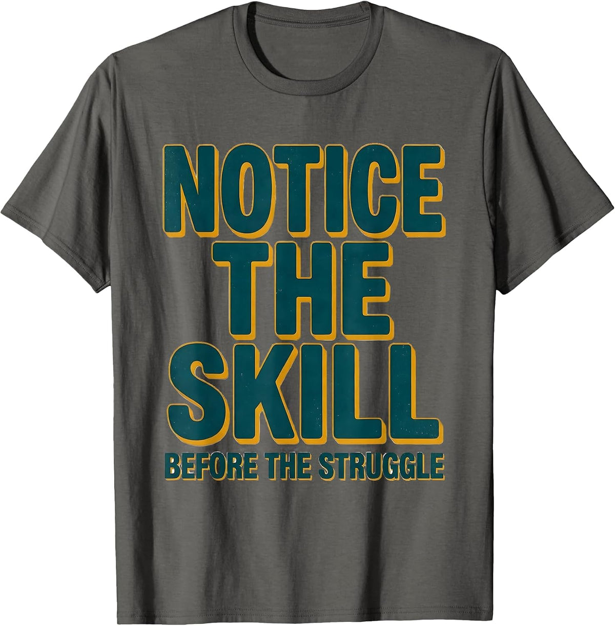Men's Notice The Skill Before The Struggle Inclusion Teacher T-Shirt - Asphalt Grey
