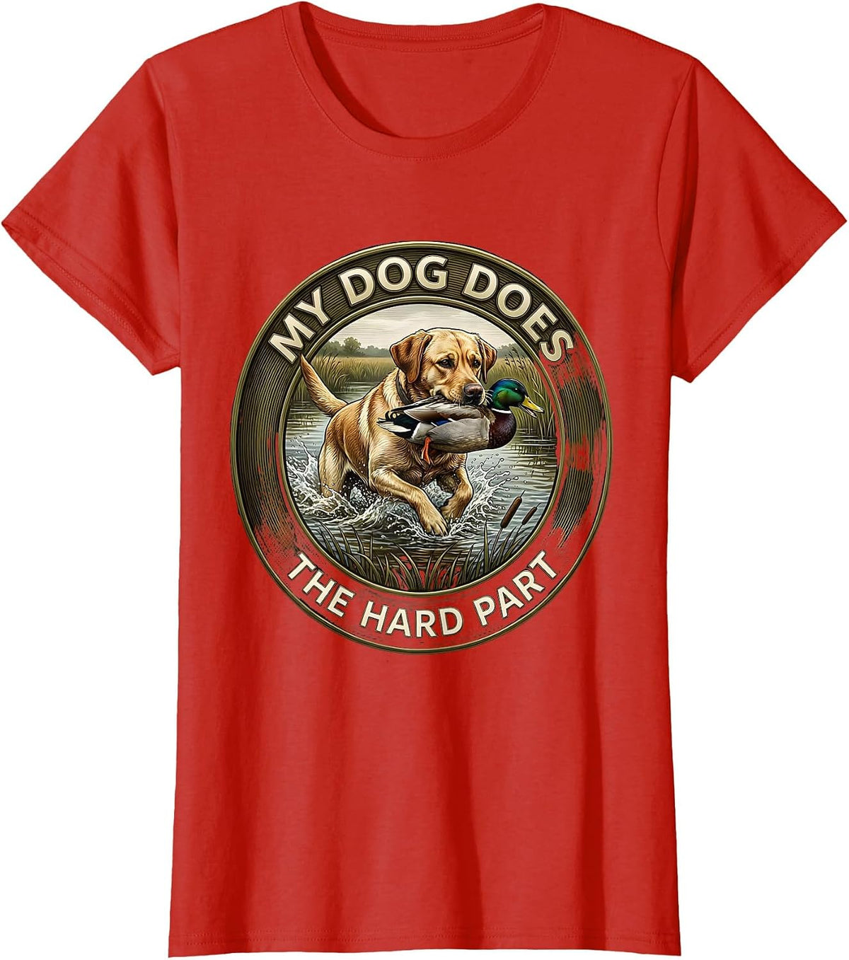 My Dog Does The Hard Part Hunting Dog Waterfowl Youth T-Shirt - Red