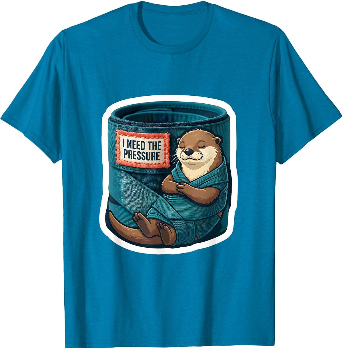 I Need The Pressure Funny Autism Meme Autistic Awareness T-Shirt - Sapphire Blue