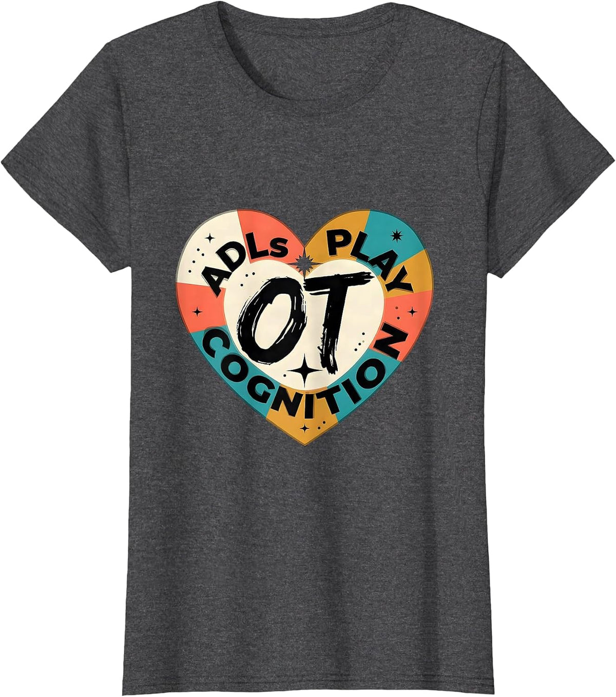 Women's OT ADLS PLAY COGNITION Occupational Therapy Valentine Candy T-Shirt - Dark Heather Grey