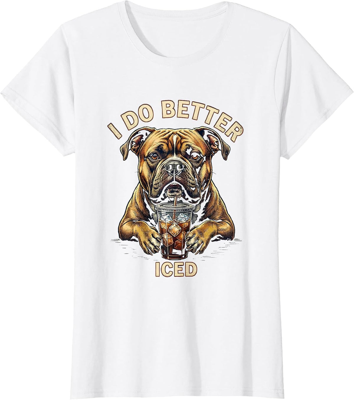 I Do Better Iced Vintage Pitbull Drinking Iced Coffee Humor T-Shirt - White