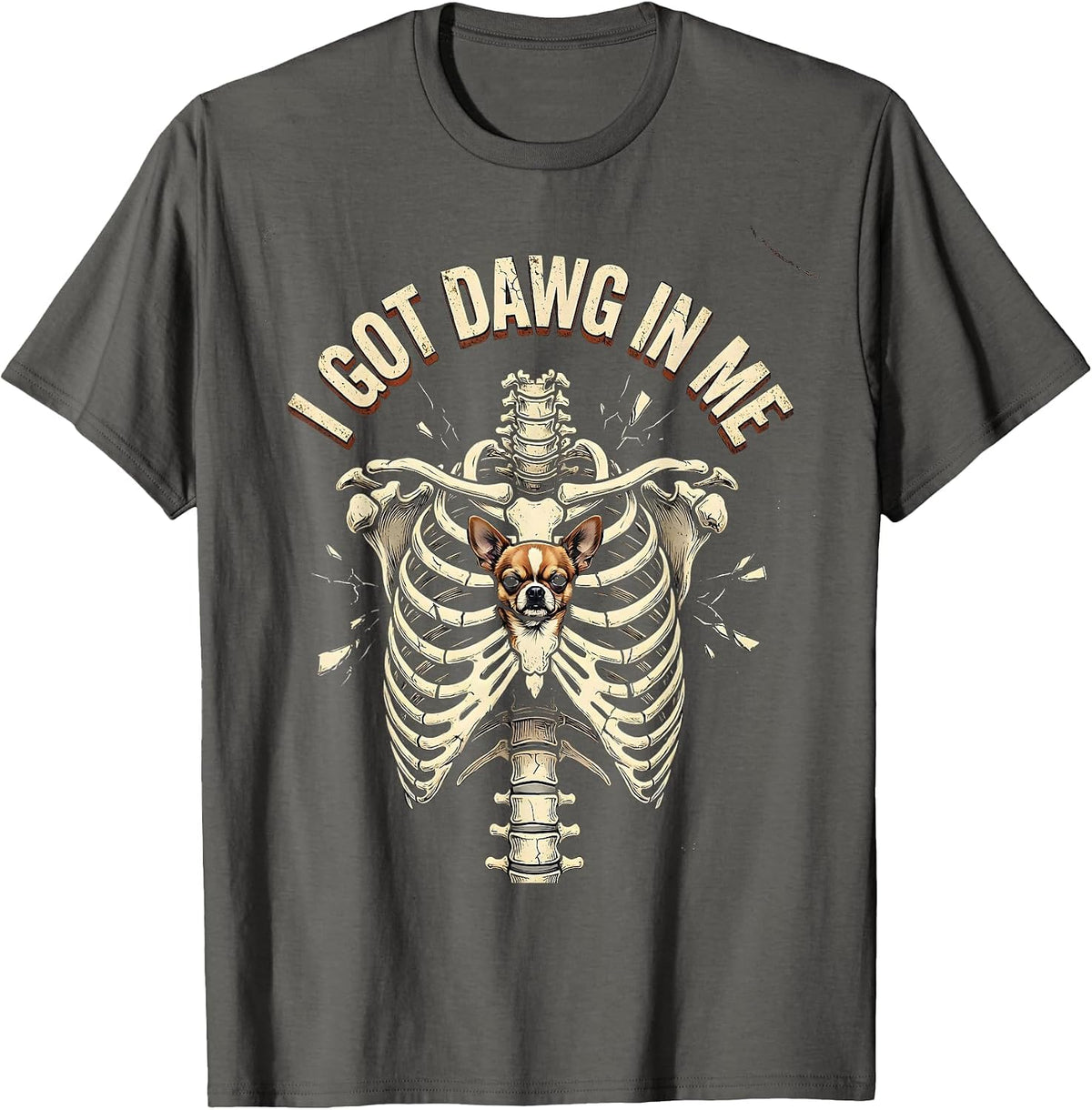 I Got Dawg In Me Funny Distressed Chihuahua Dog Meme Humor T-Shirt - Asphalt Grey