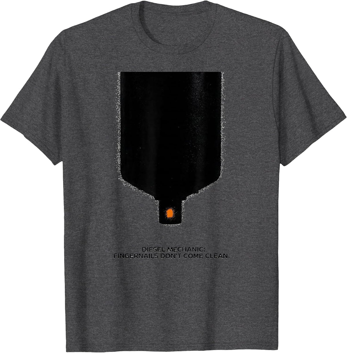 Diesel Mechanic: Fingernails Don't Come Clean Funny T-Shirt - Dark Heather Grey