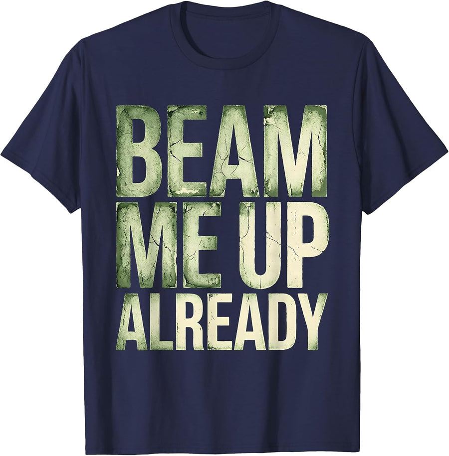 Beam Me Up Already Funny Alien Design T-Shirt - Navy Blue
