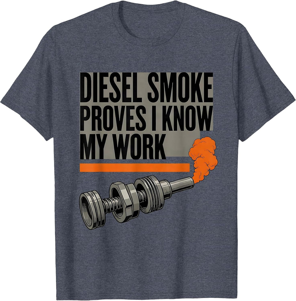 Diesel Smoke Proves I Know My Work Brutalist Diesel Mechanic T-Shirt - Heather Blue