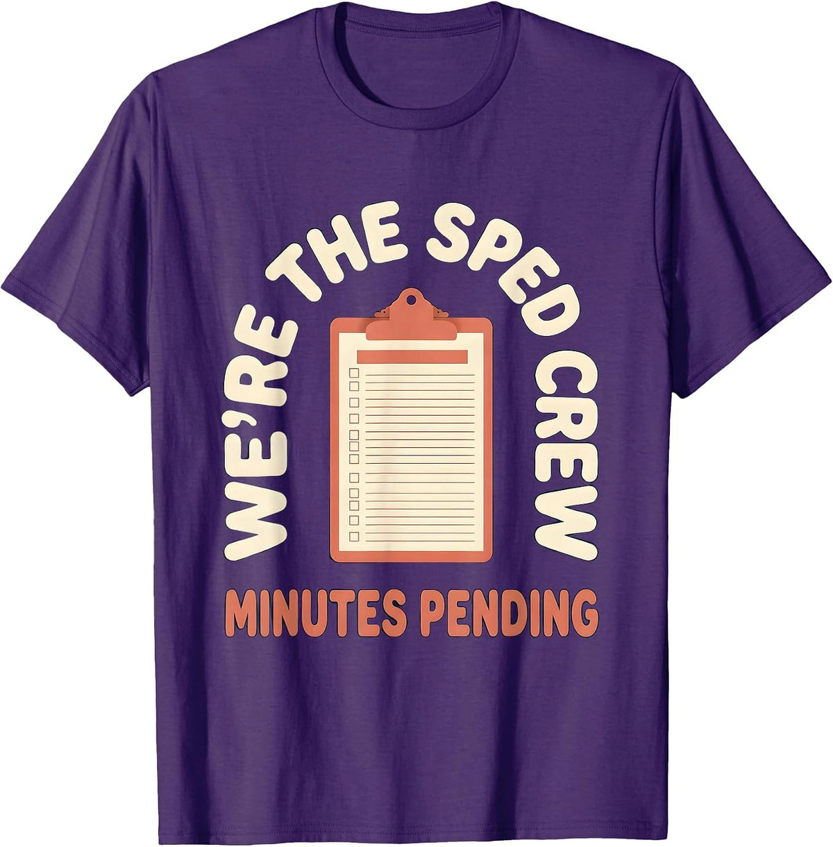 We're The SPED Crew Minutes Pending Funny Special Education T-Shirt - Purple