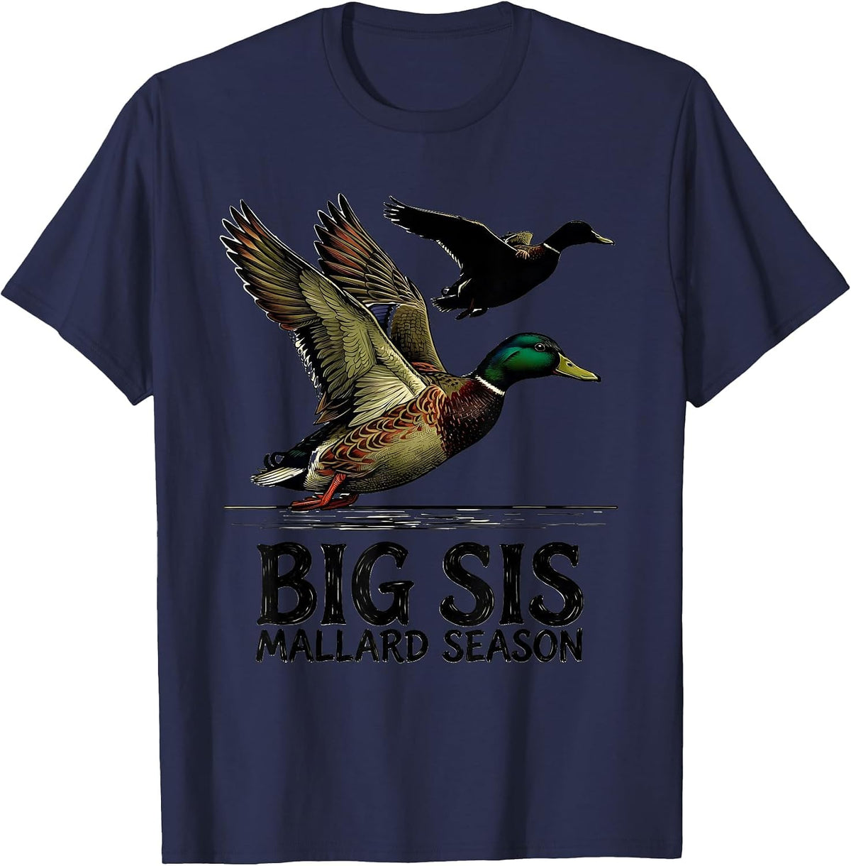 BIG SIS Mallard Season Vintage Hunting Gift Waterfowl T-Shirt - Navy Blue