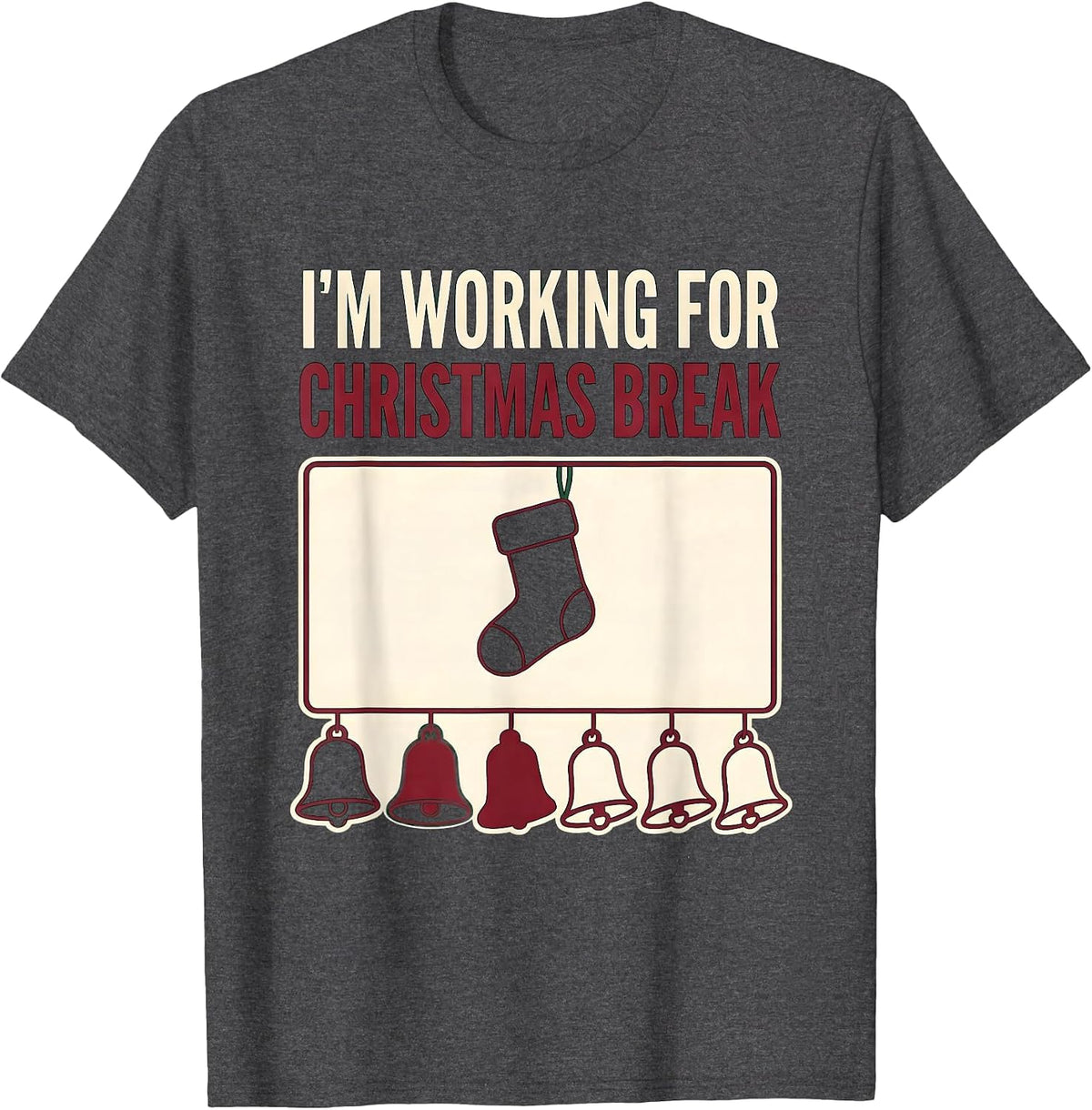Men's I'm Working For Christmas Break Funny Teacher Sped Winter T-Shirt - Dark Heather Grey