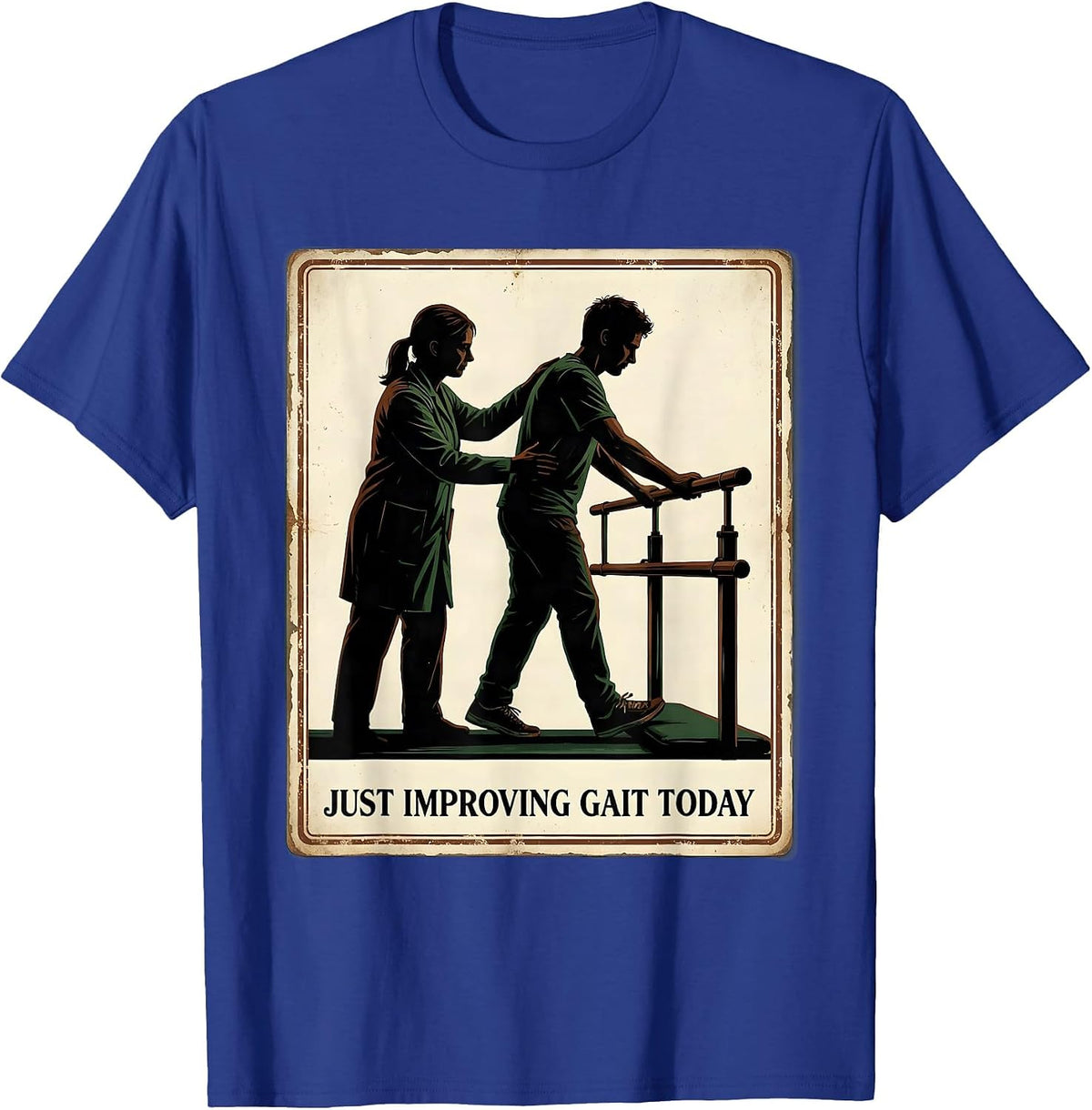 Just Improving Gait Today Vintage Funny Physical Therapist T-Shirt - Royal Blue