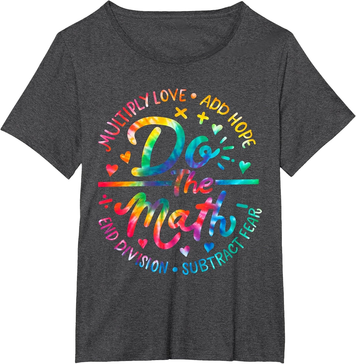 Do The Math Multiply Love Add Hope Math Teacher Tie Dye Mens T-Shirt - Dark Heather Grey