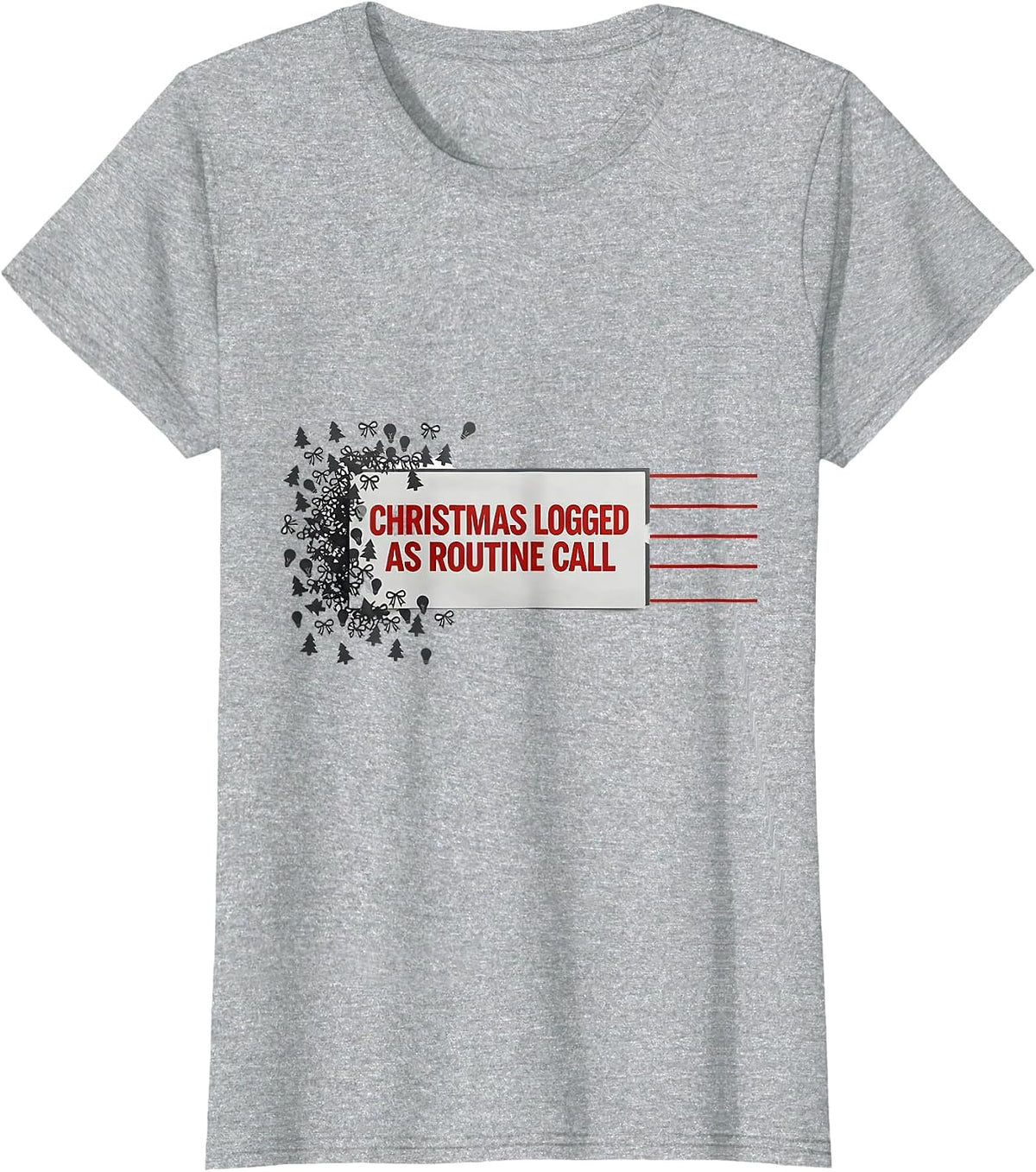 Women's Christmas Logged As Routine Call Funny 911 Dispatcher T-Shirt - Heather Grey