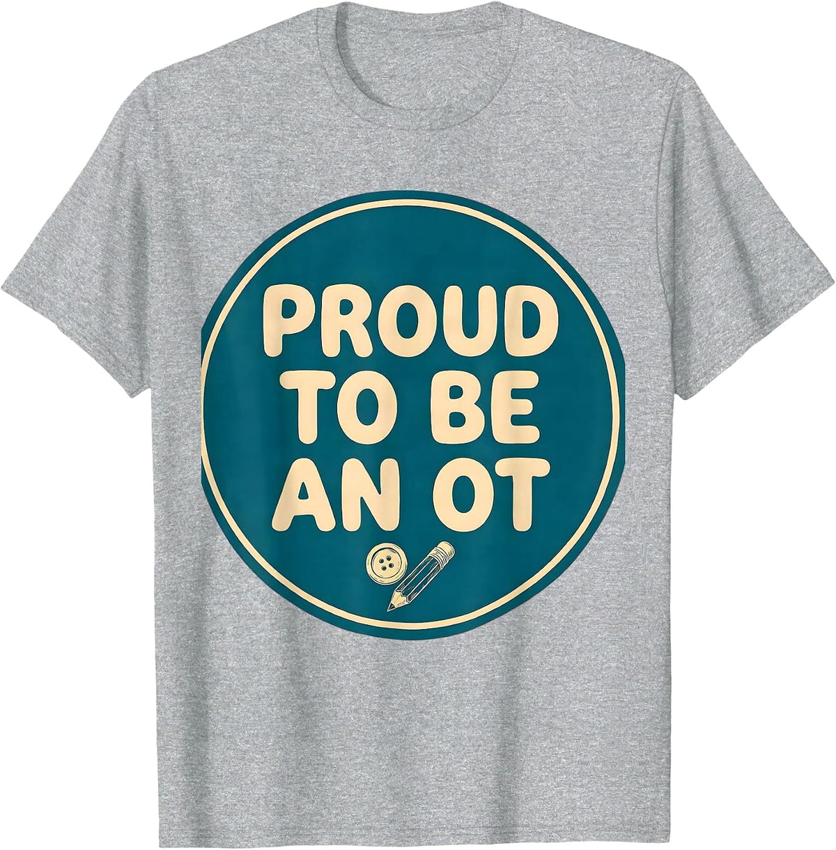 Men's Proud To Be An OT Funny Occupational Therapy OT Month T-Shirt - Heather Grey