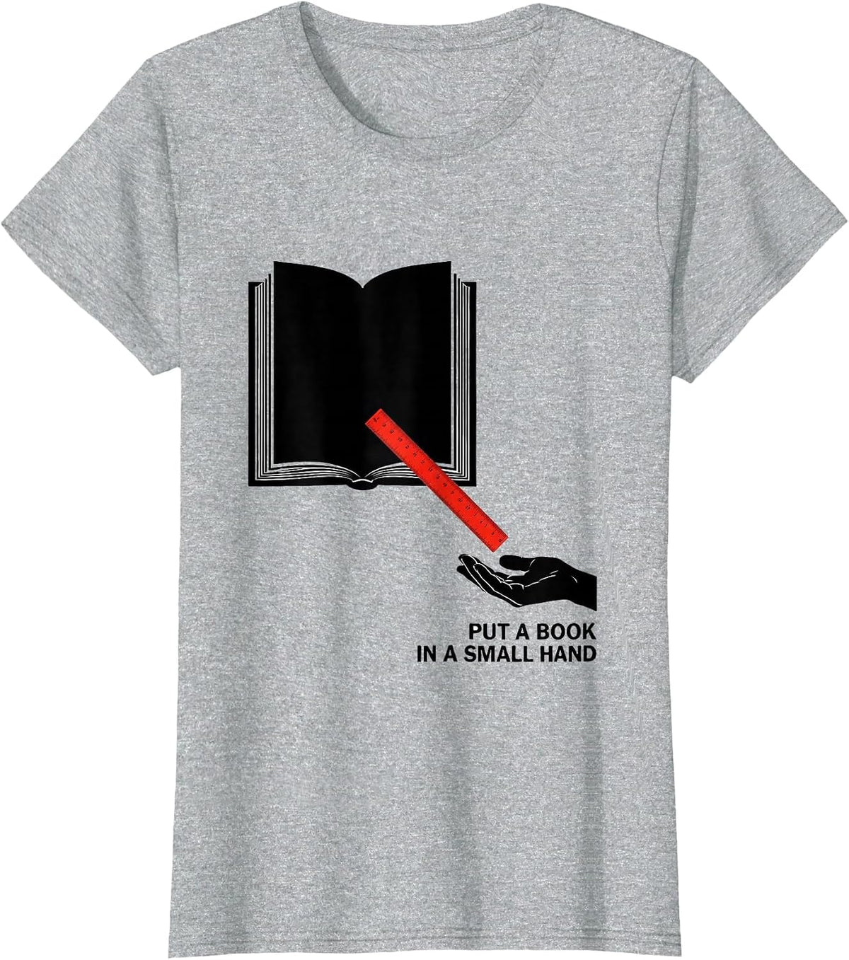 Put A Book In A Small Hand Literacy Advocate Teacher Gift T-Shirt - Heather Grey