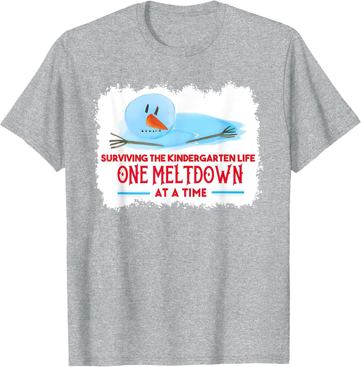 Surviving the Kindergarten Life one Meltdown at a time T-Shirt - Heather Grey