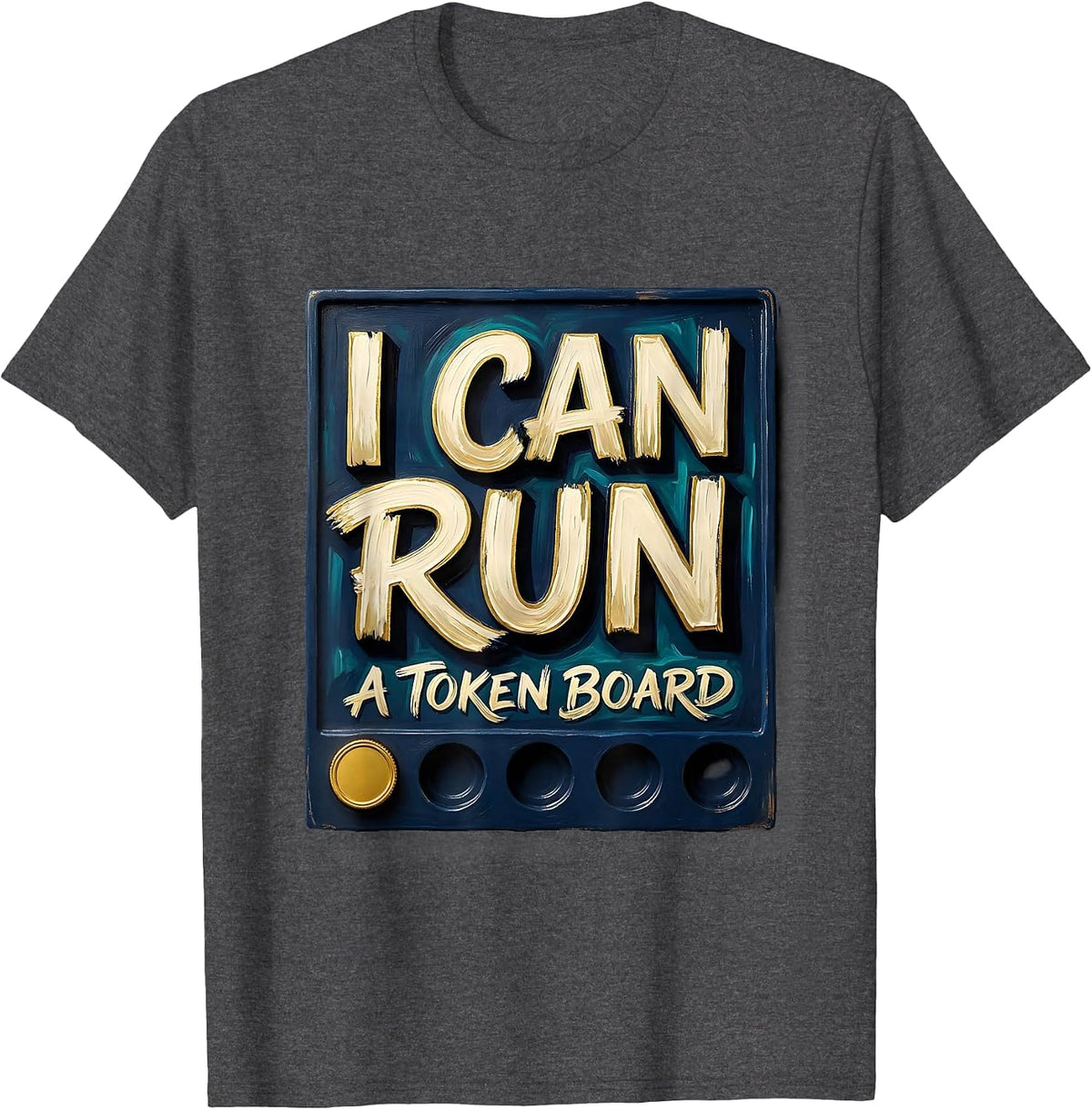 I Can Run A Token Board Funny Special Education Teacher SPED T-Shirt - Dark Heather Grey
