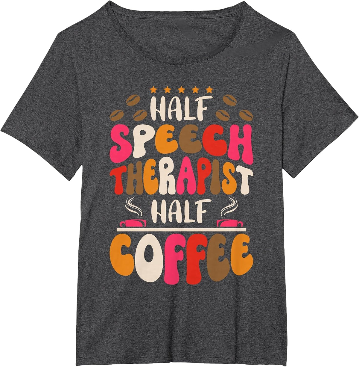 Groovy Half Speech Therapist Half Coffee SLP Speech Therapy T-Shirt - Dark Heather Grey