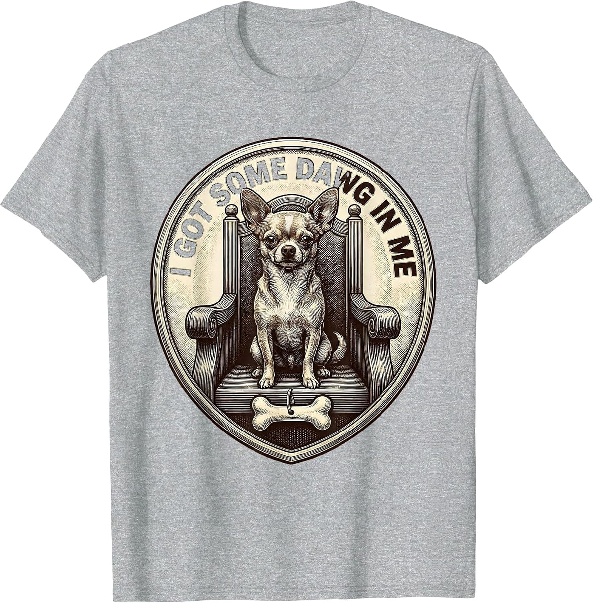 Men's I Got Some Dawg In Me Funny Chihuahua Meme Dog Lover Humor T-Shirt - Heather Grey