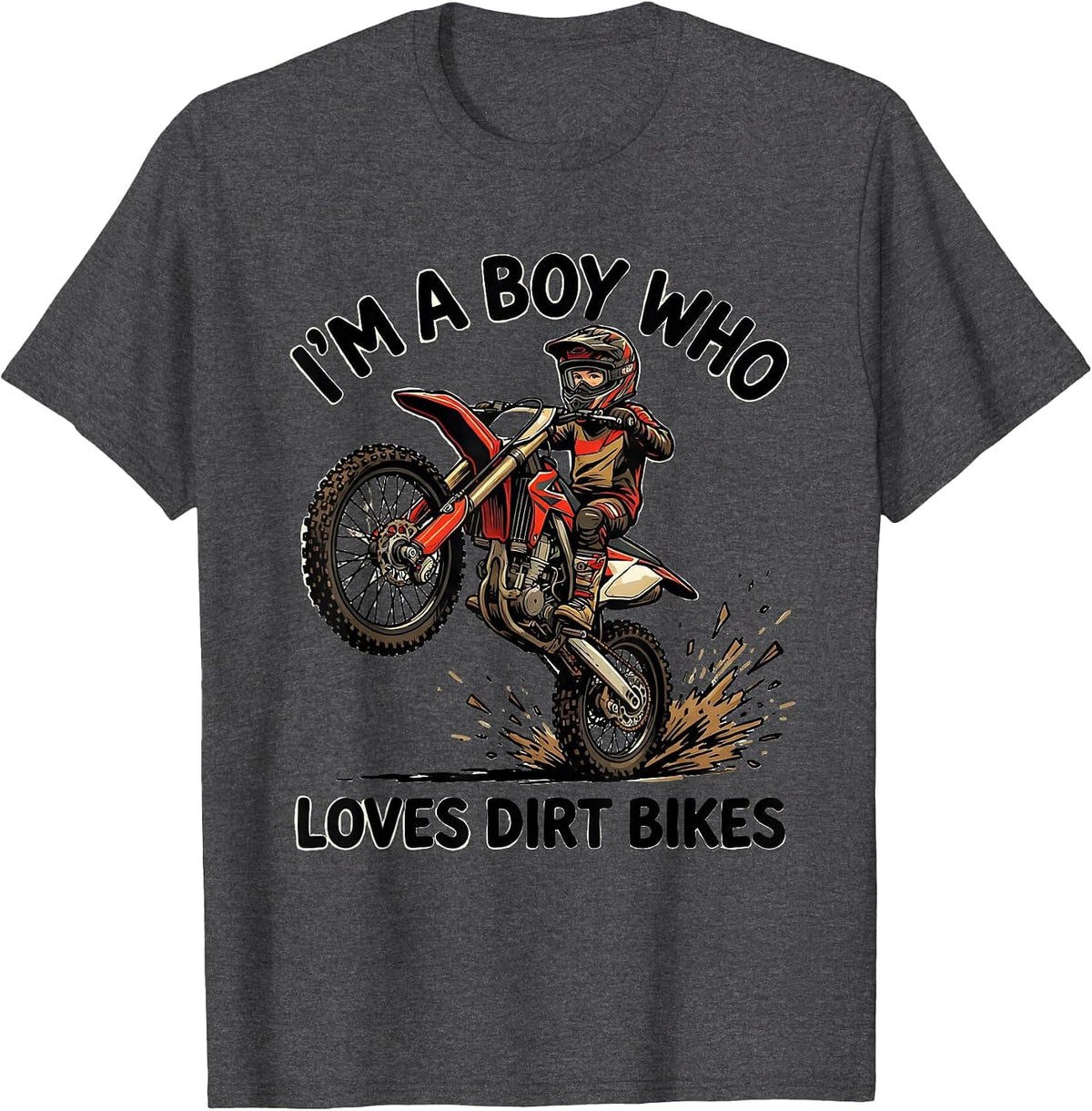 I'm A Boy Who Loves Dirt Bikes Kids Dirt Bike Boy Enthusiast T-Shirt - Dark Heather Grey