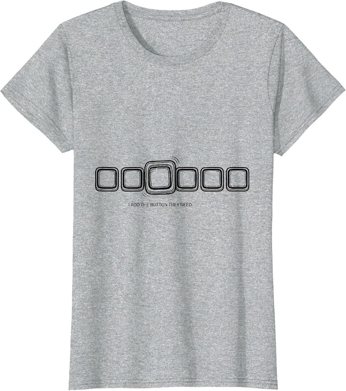 I Add The Button They Need Funny Special Education Teacher T-Shirt - Heather Grey