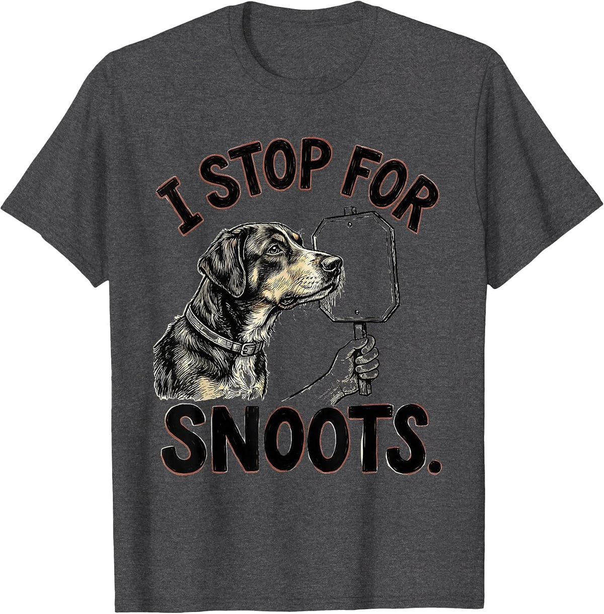 I Stop For Snoots Funny Dog Lover Pitbull Humor Gift T-Shirt - Dark Heather Grey