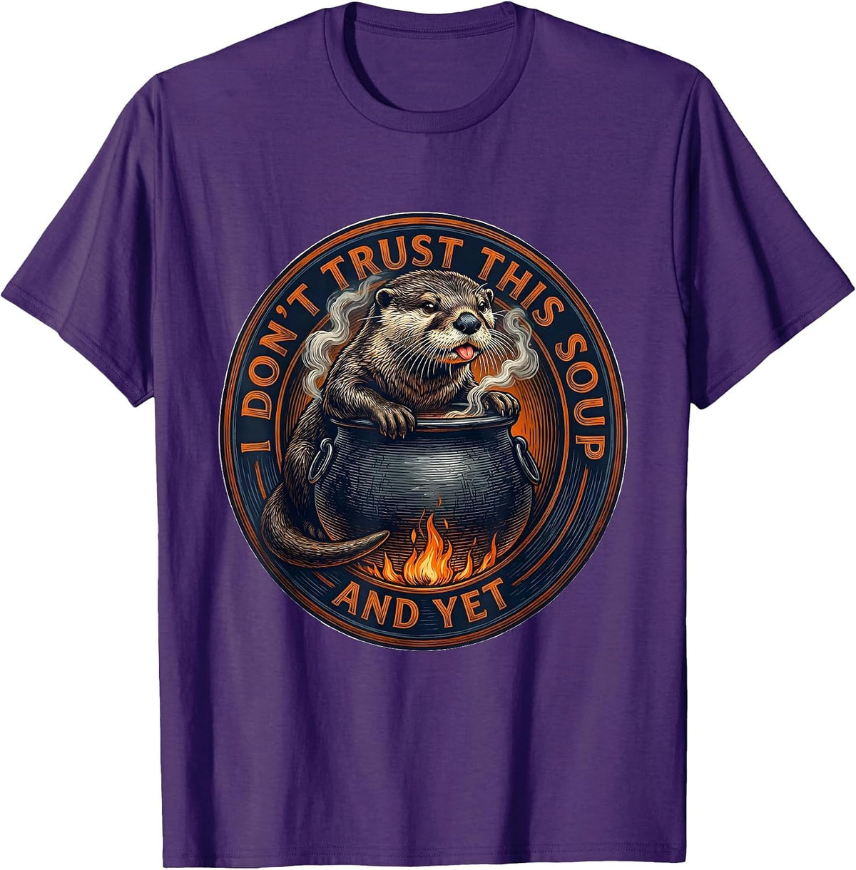 Men's I Don't Trust This Soup And Yet Funny Animal Meme Otter T-Shirt - Purple