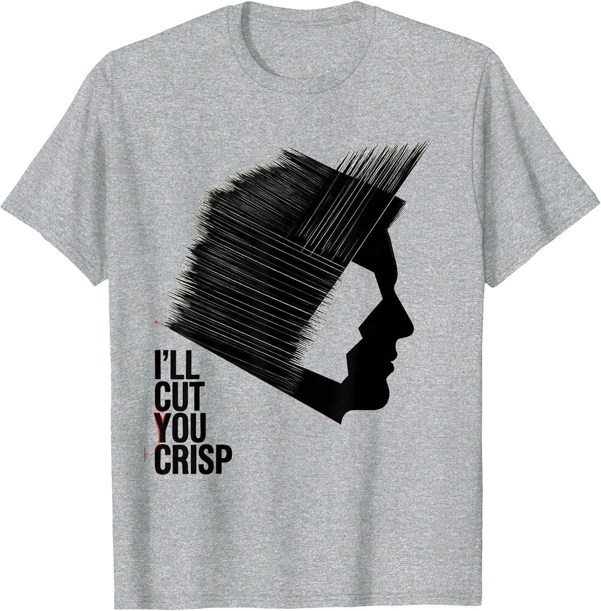 Men's I'll Cut You Crisp Funny Barber Hairstylist Gift T-Shirt - Heather Grey