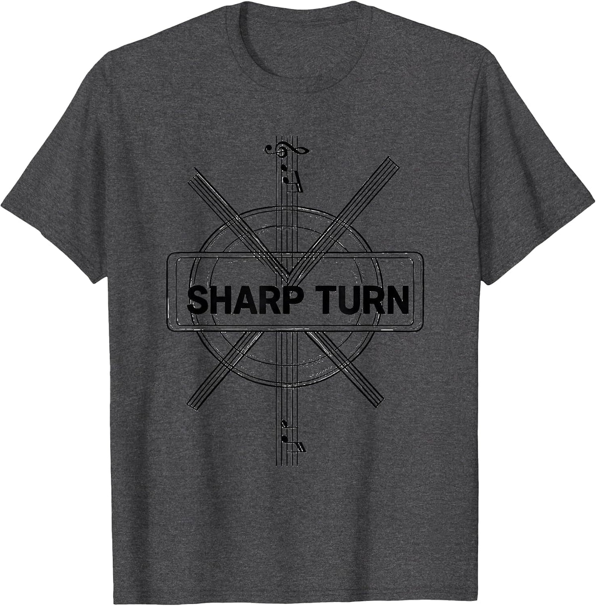Men's Sharp Turn Funny Music Lover Musician Humor Gift T-Shirt - Dark Heather Grey