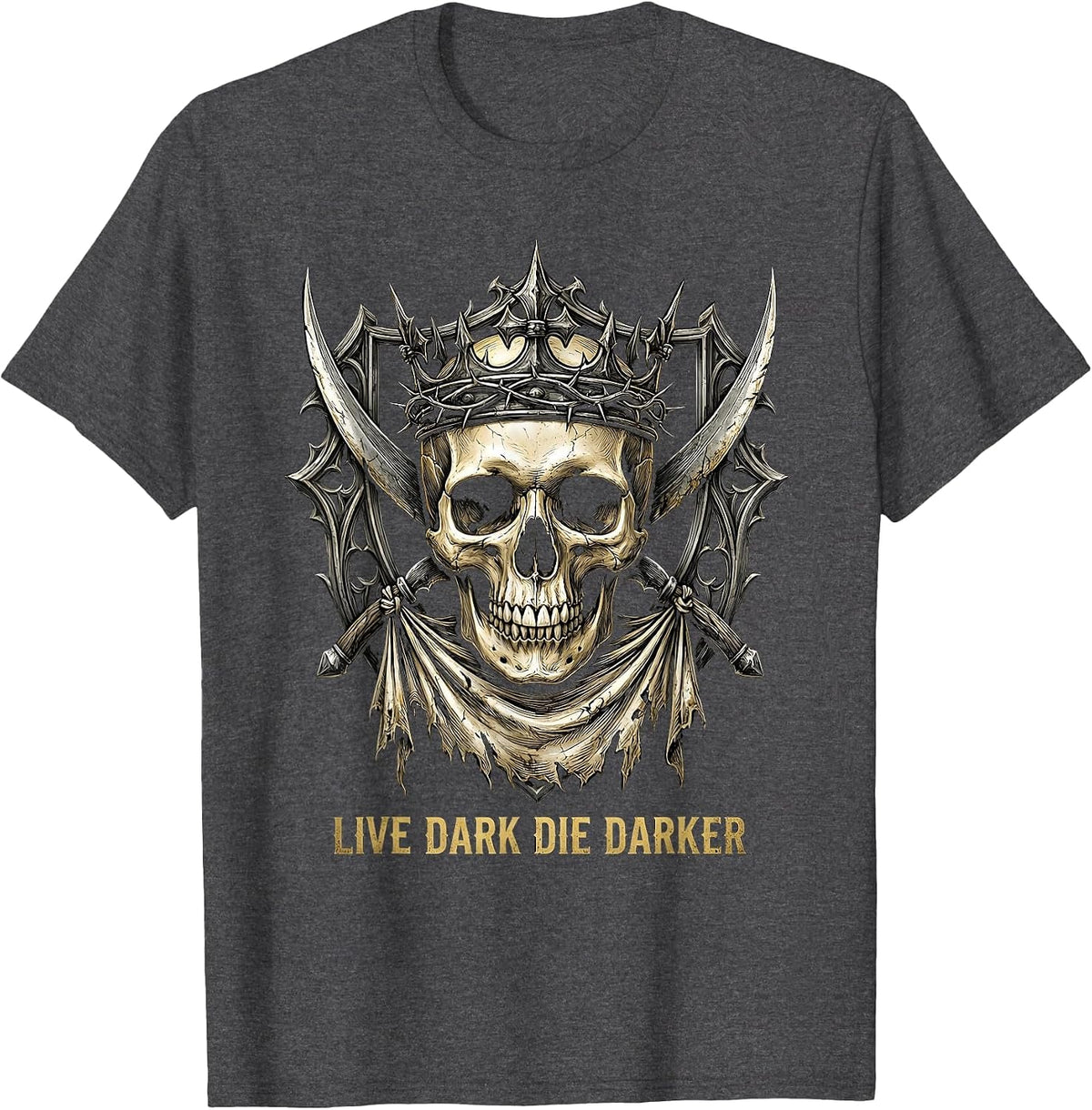 Live Dark Die Darker Gothic Design T-Shirt - Dark Heather Grey
