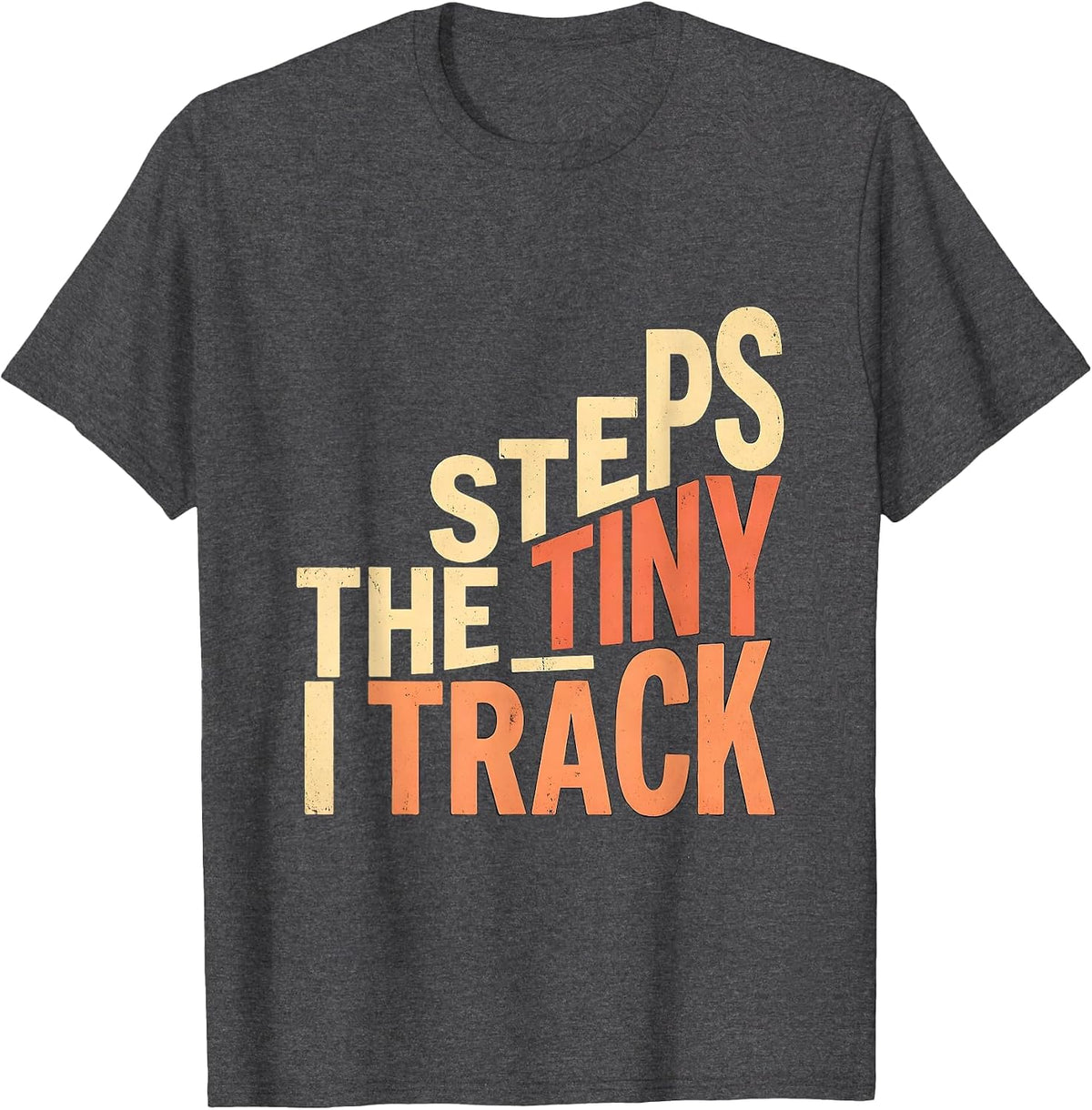 I Track The Tiny Steps Funny Special Education Teacher SPED T-Shirt - Dark Heather Grey