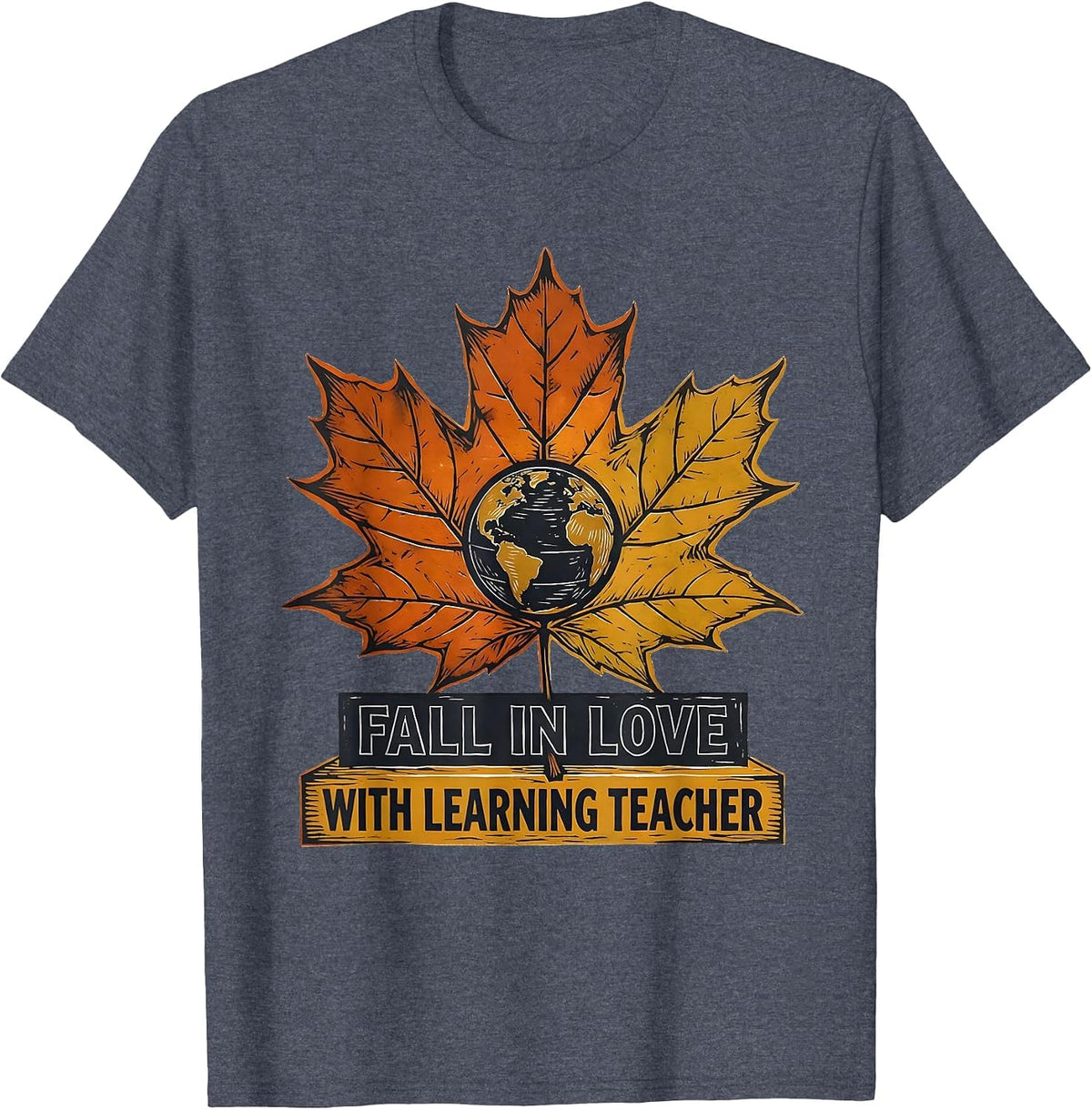 Fall In Love With Learning Teacher Retro Teacher Autumn T-Shirt - Heather Blue
