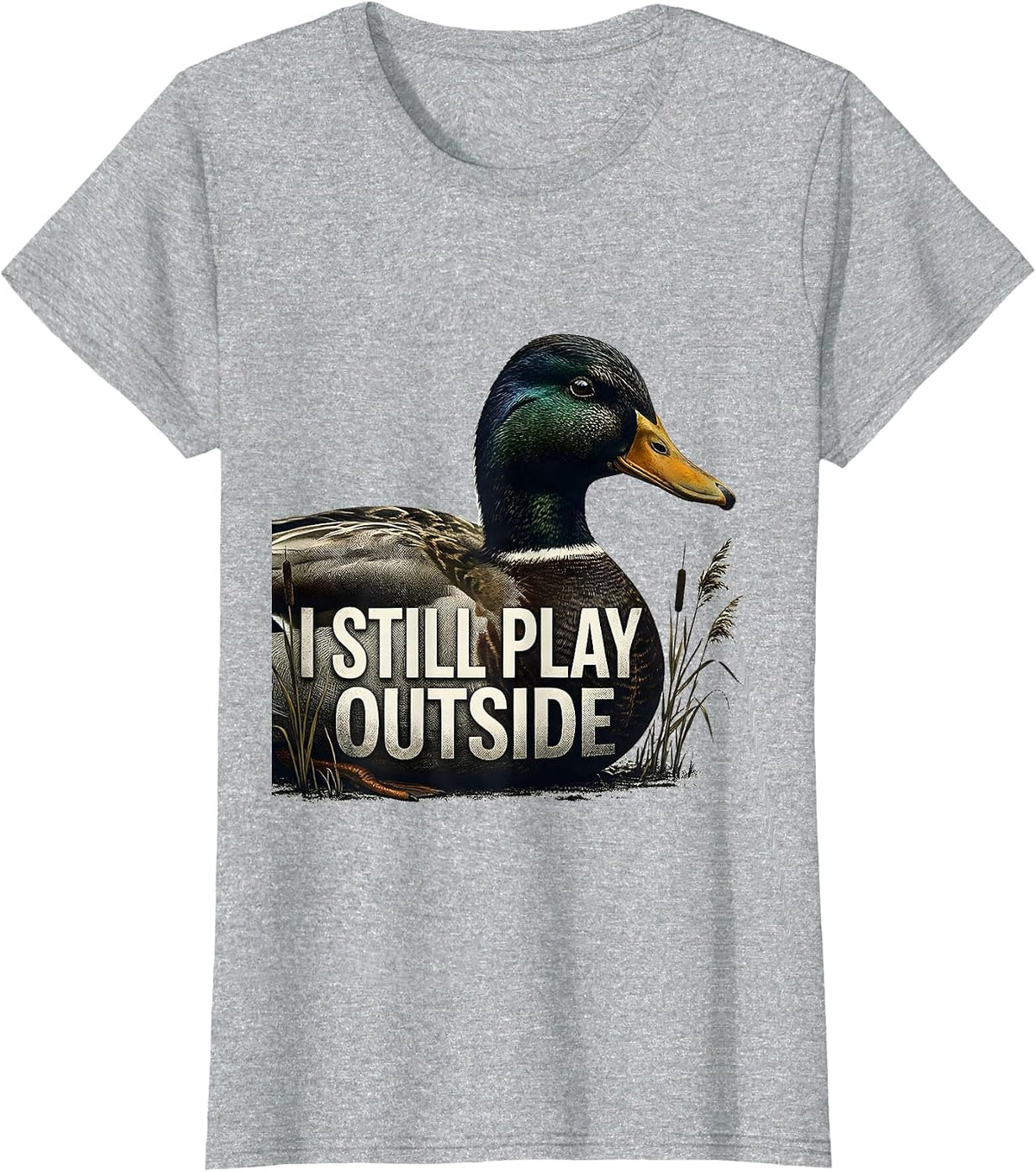 Women's I Still Play Outside Funny Duck Hunting Hunter Dad Gift T-Shirt - Heather Grey