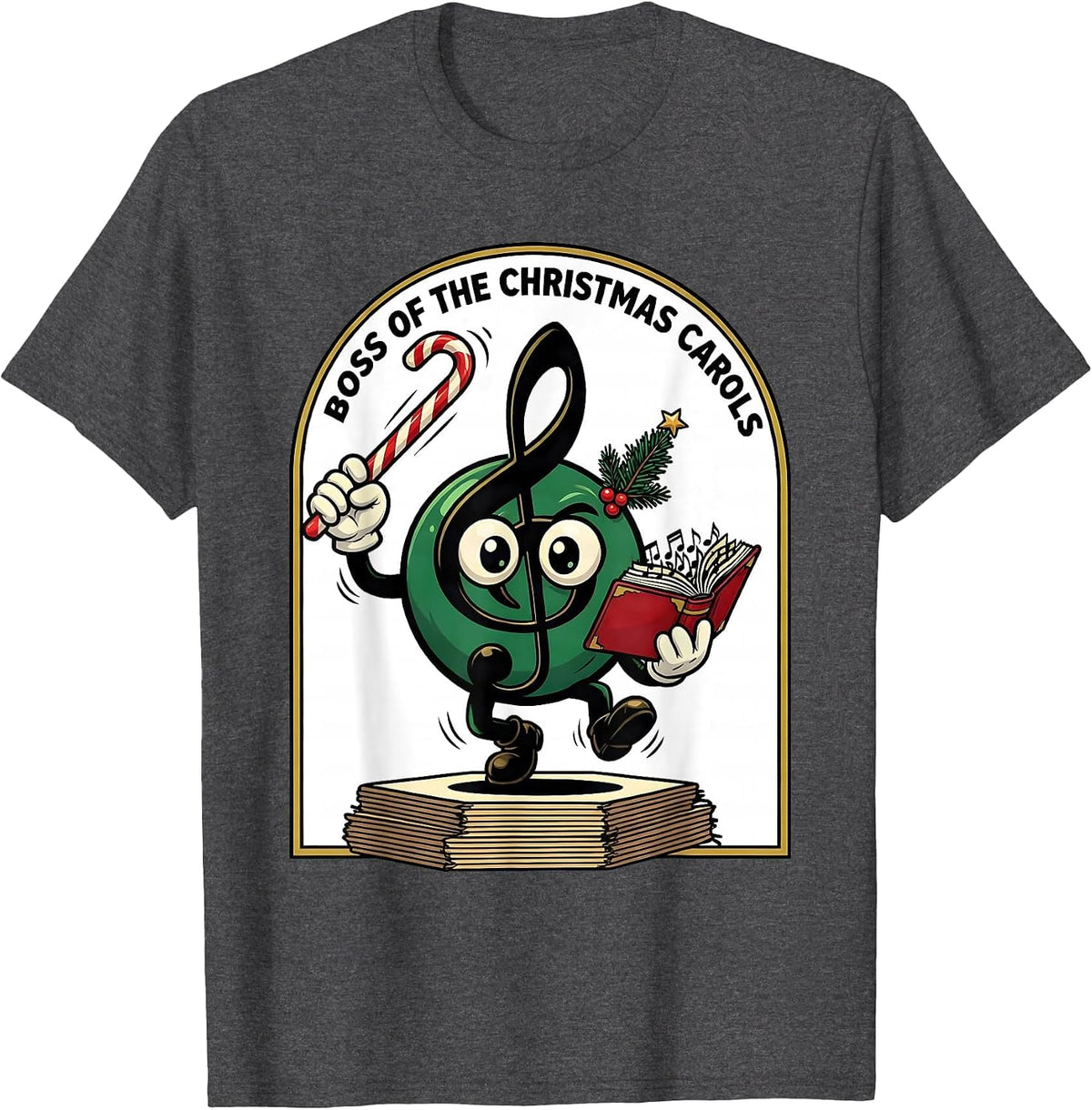 Boss Of The Christmas Carols Funny Music Teacher Holiday T-Shirt - Dark Heather Grey
