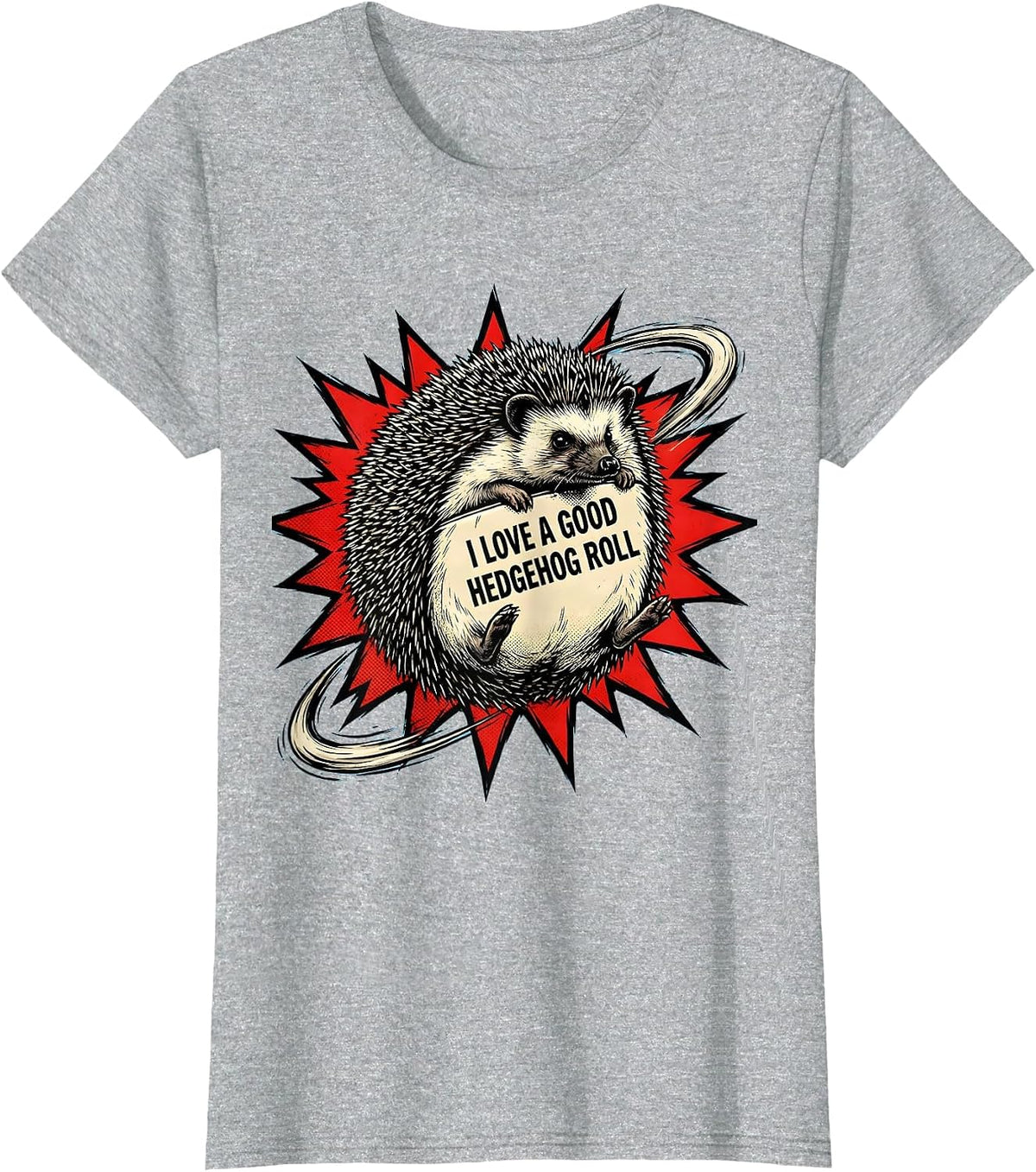 I Love A Good Hedgehog Roll Cute Hedgehog Lover Novelty T-Shirt - Heather Grey