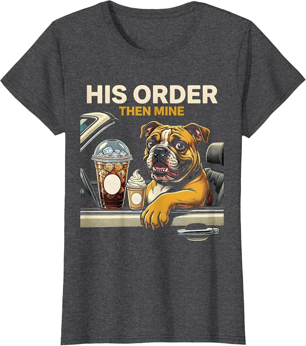 Women's His Order, Then Mine Funny Pitbull Drinking Iced Coffee Meme T-Shirt - Dark Heather Grey