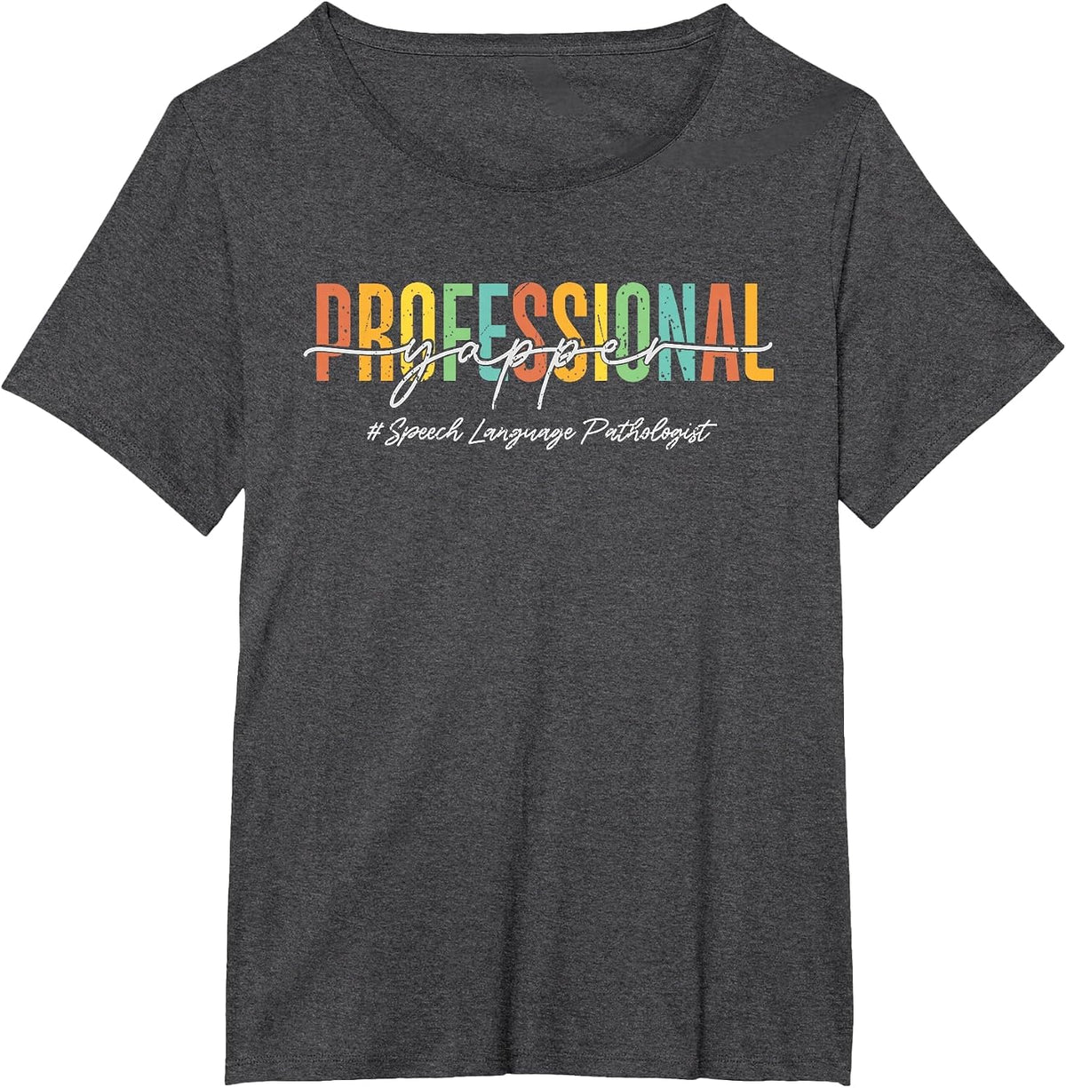 Professional Yapper SLP Funny Speech Therapist Pathologist T-Shirt - Dark Heather Grey