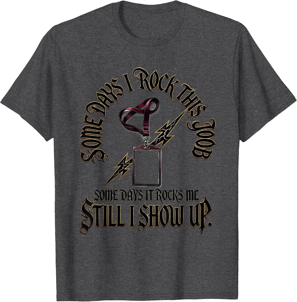 Some Days I Rock This Job Gothic Sped Squad T-Shirt - Dark Heather Grey