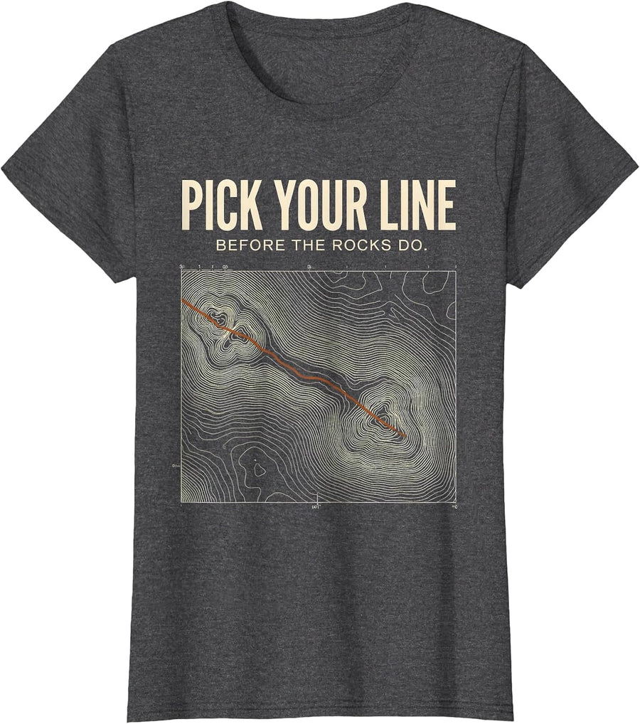 Women's Pick Your Line Before The Rocks Do Biker Motocross Humor T-Shirt - Dark Heather Grey