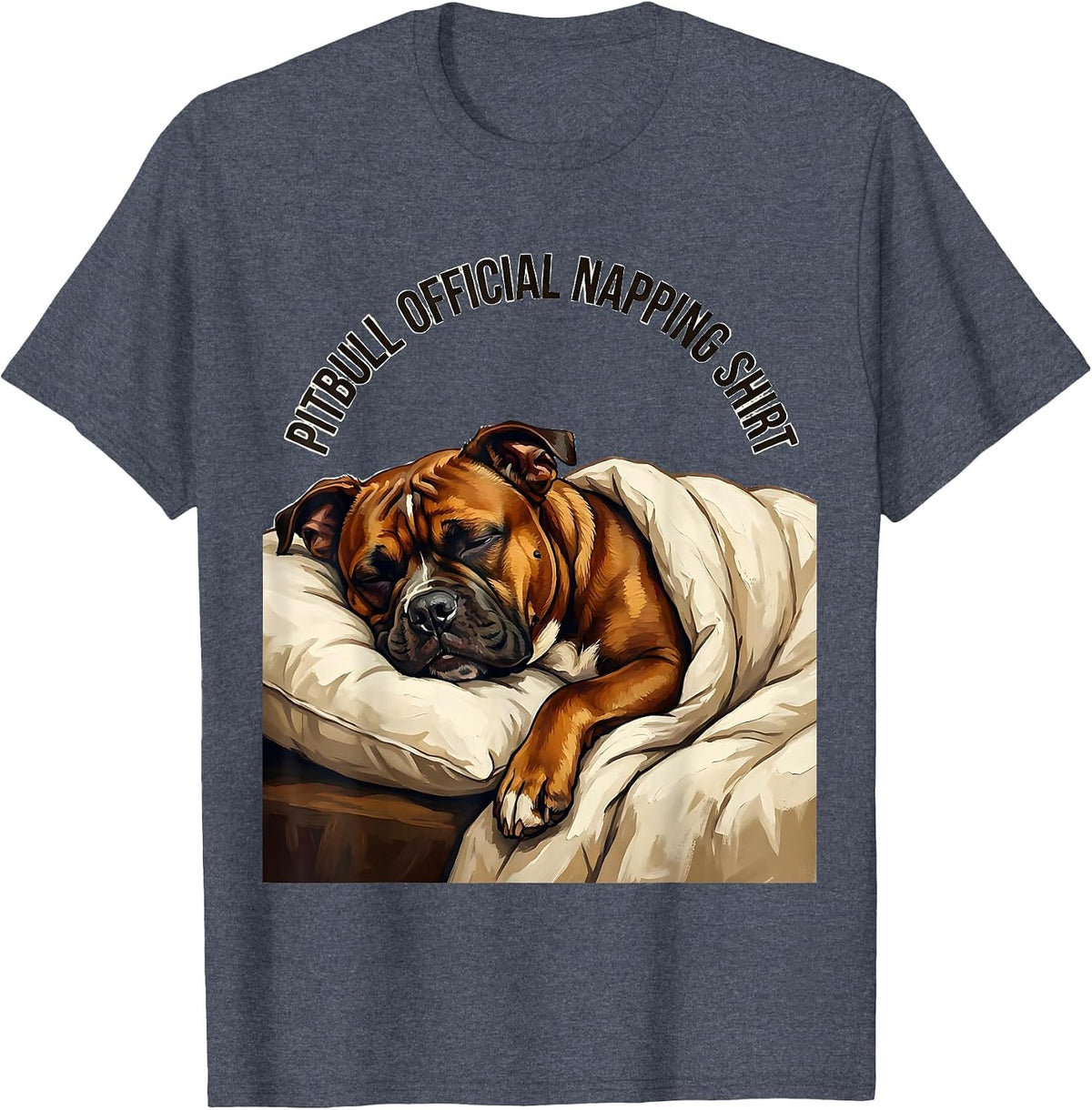 Pitbull Official Napping Shirt Dog Lover Loungewear T-Shirt - Heather Blue