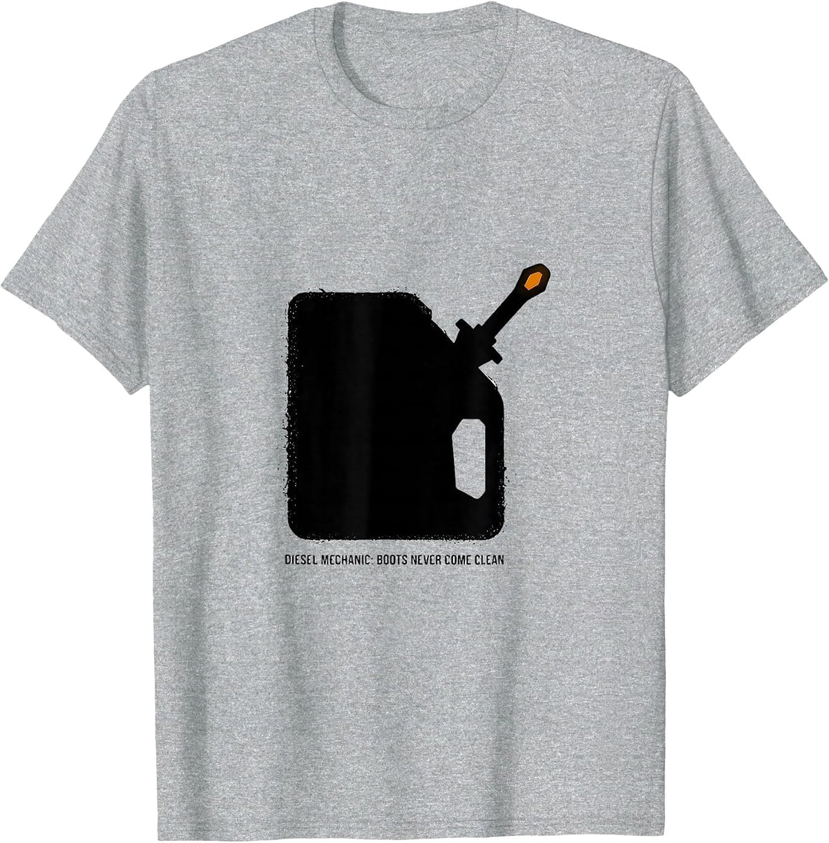 Men's Diesel Mechanic Boots Never Come Clean Funny Diesel Mechanic T-Shirt - Heather Grey