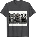 Men's Housecat: Always. Otter: Once. Badger: Never. Funny T-Shirt - Dark Heather Grey