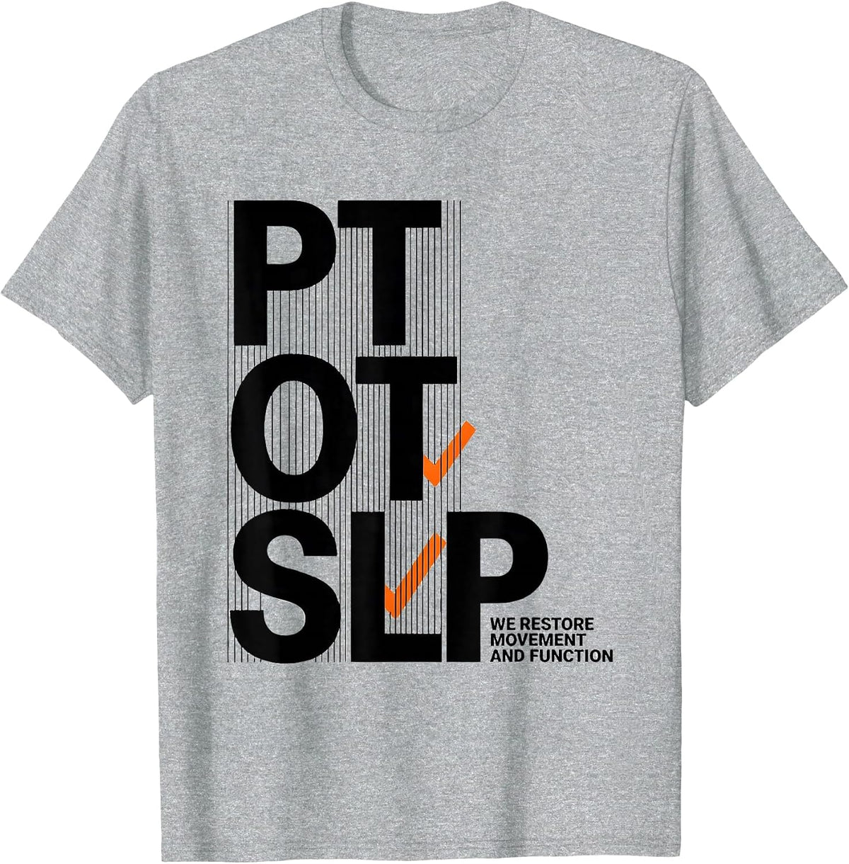 Men's PT / OT / SLP / We Restore Movement And Function Physical T-Shirt - Heather Grey