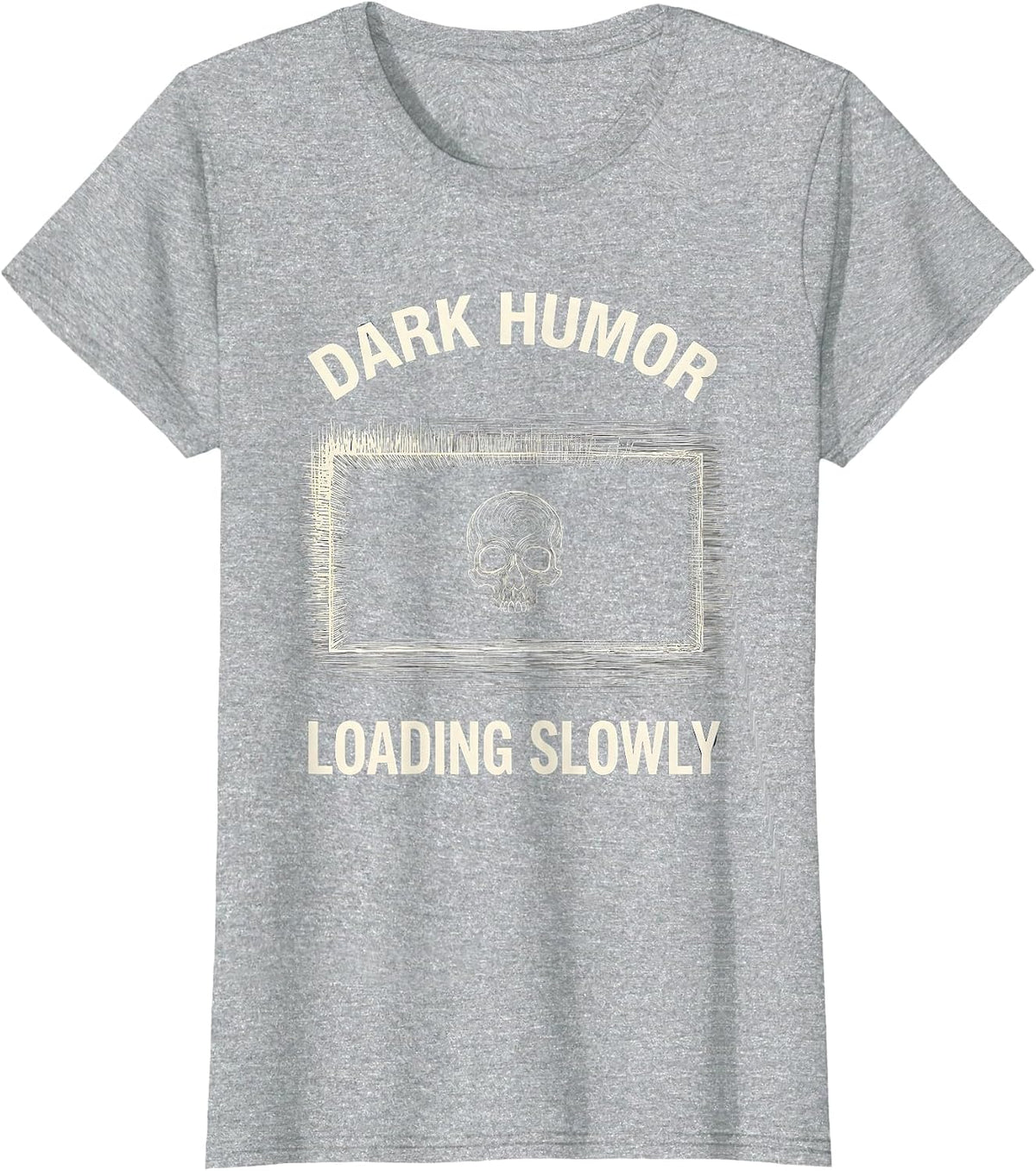 Women's Dark Humor Loading Slowly Funny Sarcastic Design T-Shirt - Heather Grey