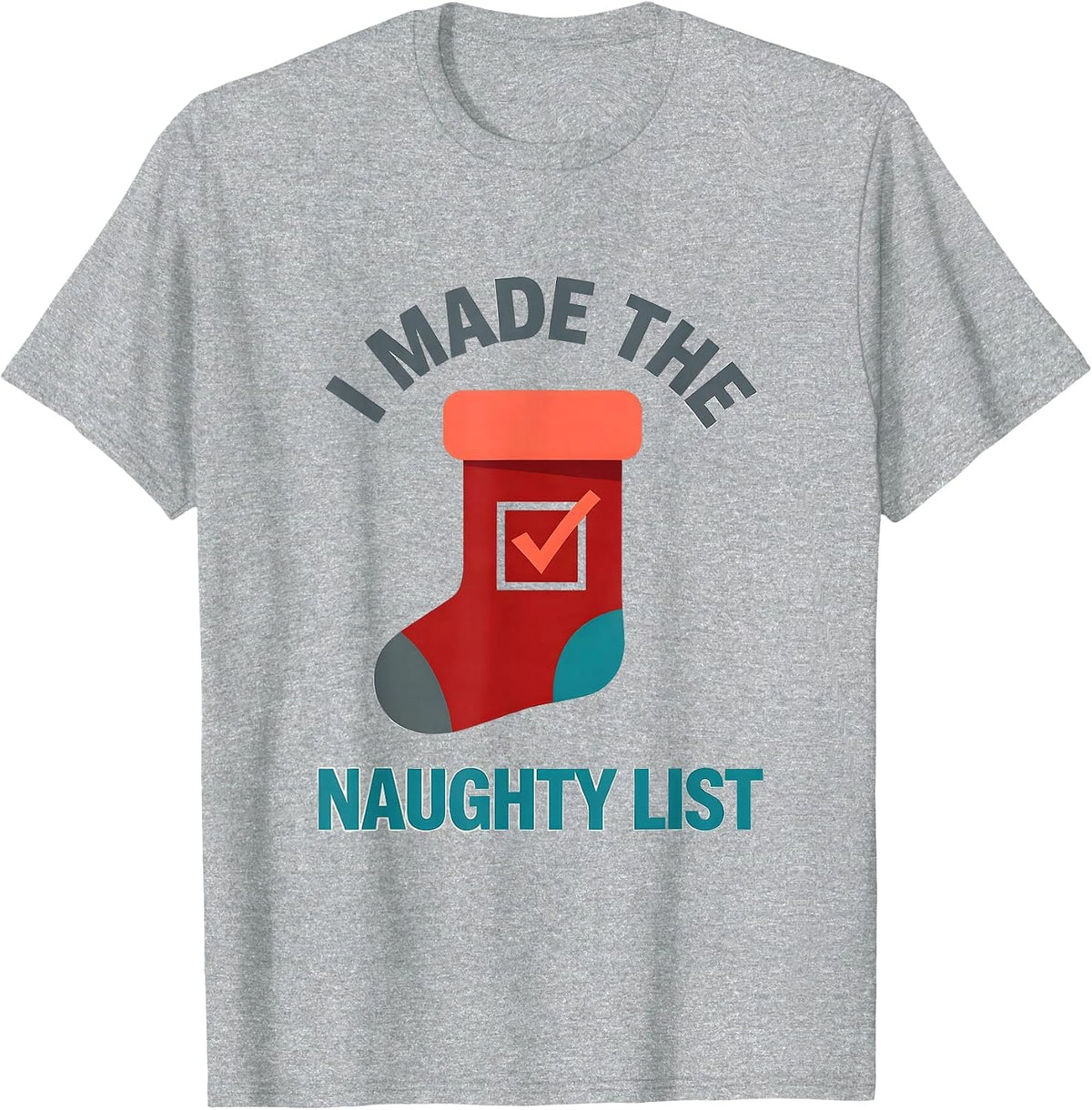 Men's I Made The Naughty List Funny Kink BDSM Secret Santa Gift T-Shirt - Heather Grey