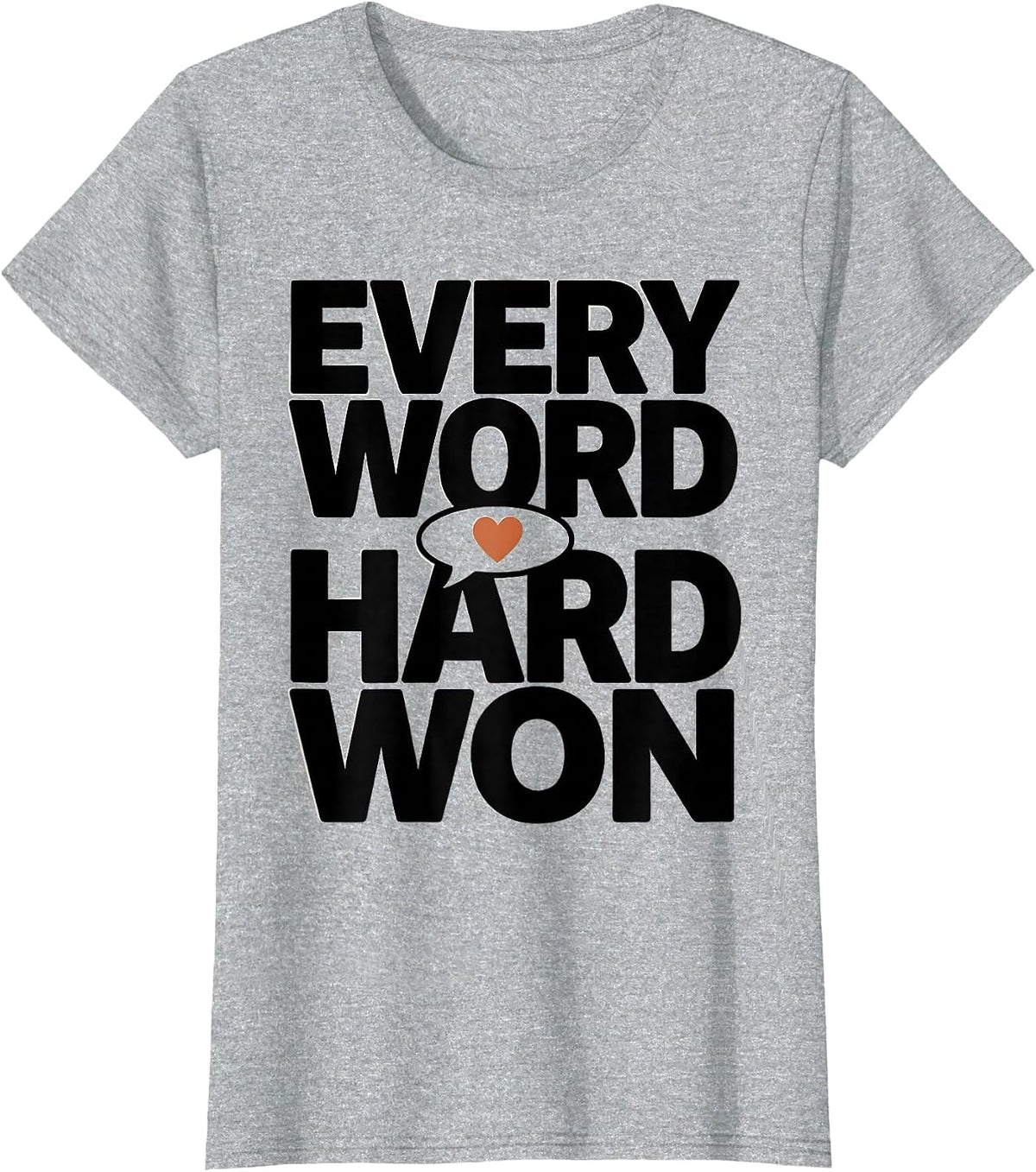 Every Word Hard Won Speech Therapist Design T-Shirt - Heather Grey