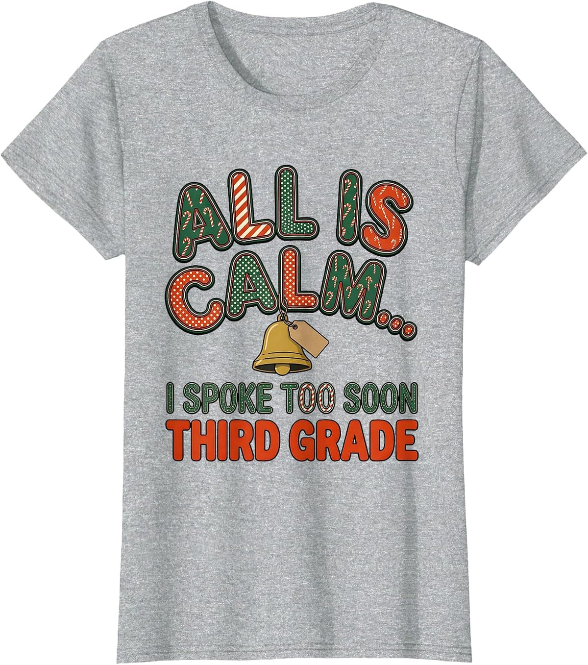 Women's All Is Calm I Spoke Too Soon Third Grade Teacher T-Shirt - Heather Grey