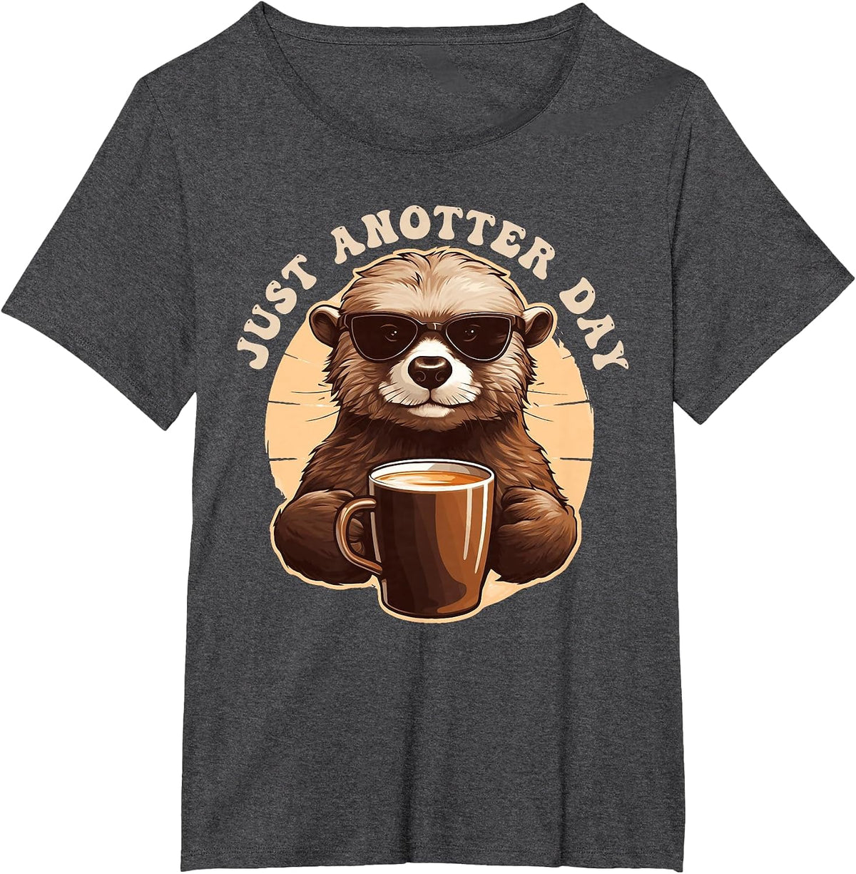 Funny Otter T-Shirt - Just Anotter Day for Otter Lover T-Shirt - Dark Heather Grey