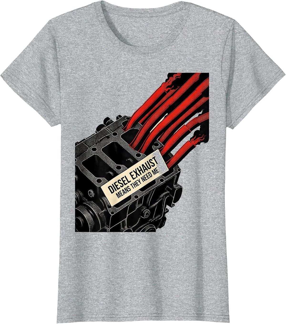 Diesel Exhaust Means They Need Me Funny Diesel Mechanic T-Shirt - Heather Grey
