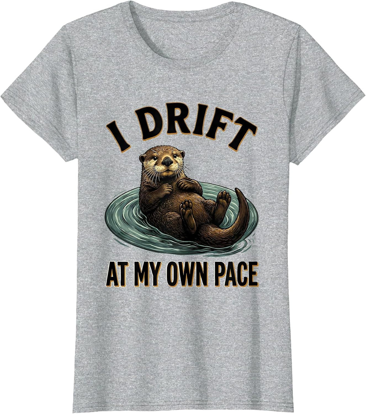 Women's I Drift At My Own Pace Funny Sea Otter Lover Gift T-Shirt - Heather Grey