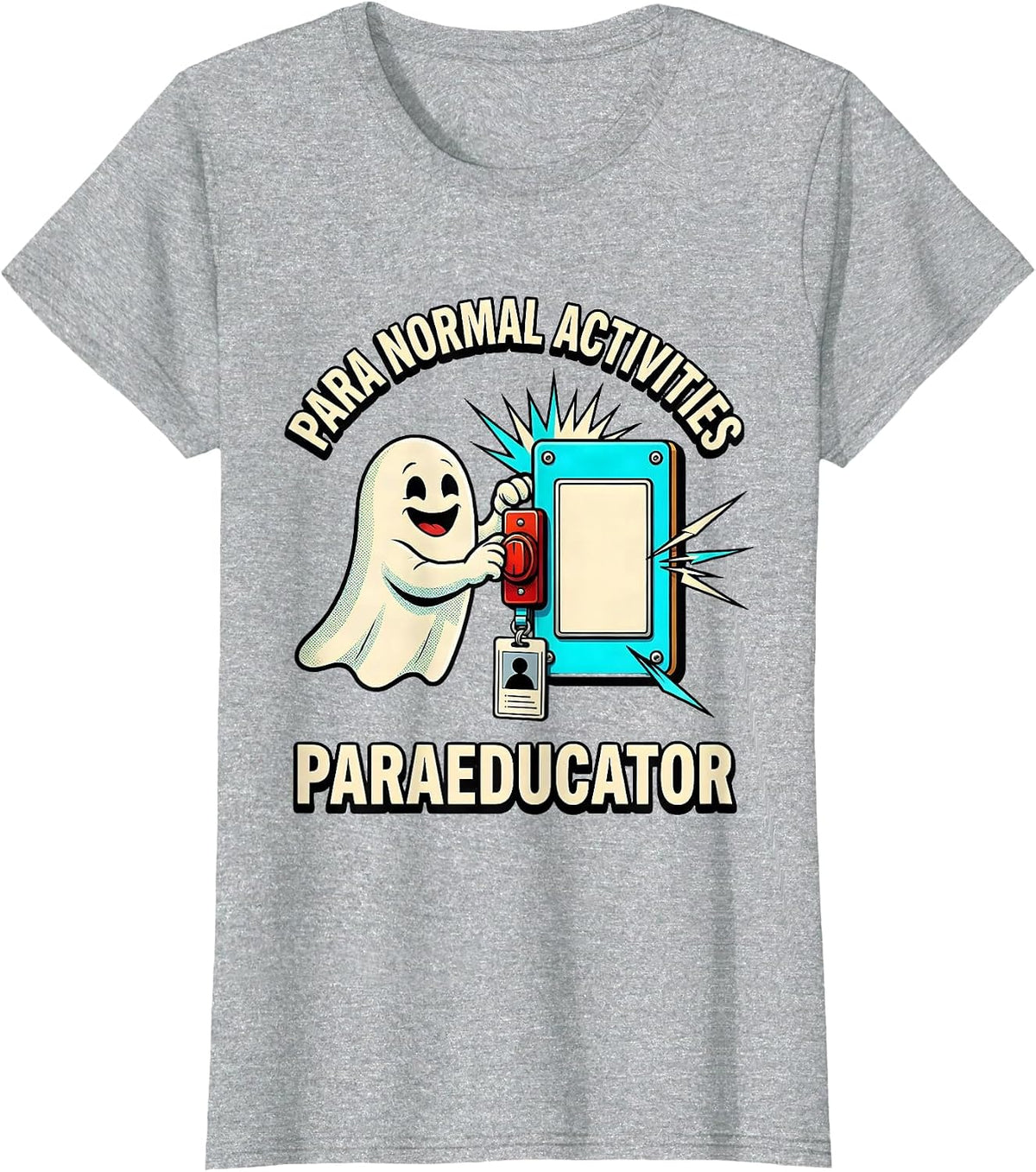Para Normal Activities Paraeducator Ghost Halloween Teacher T-Shirt - Heather Grey
