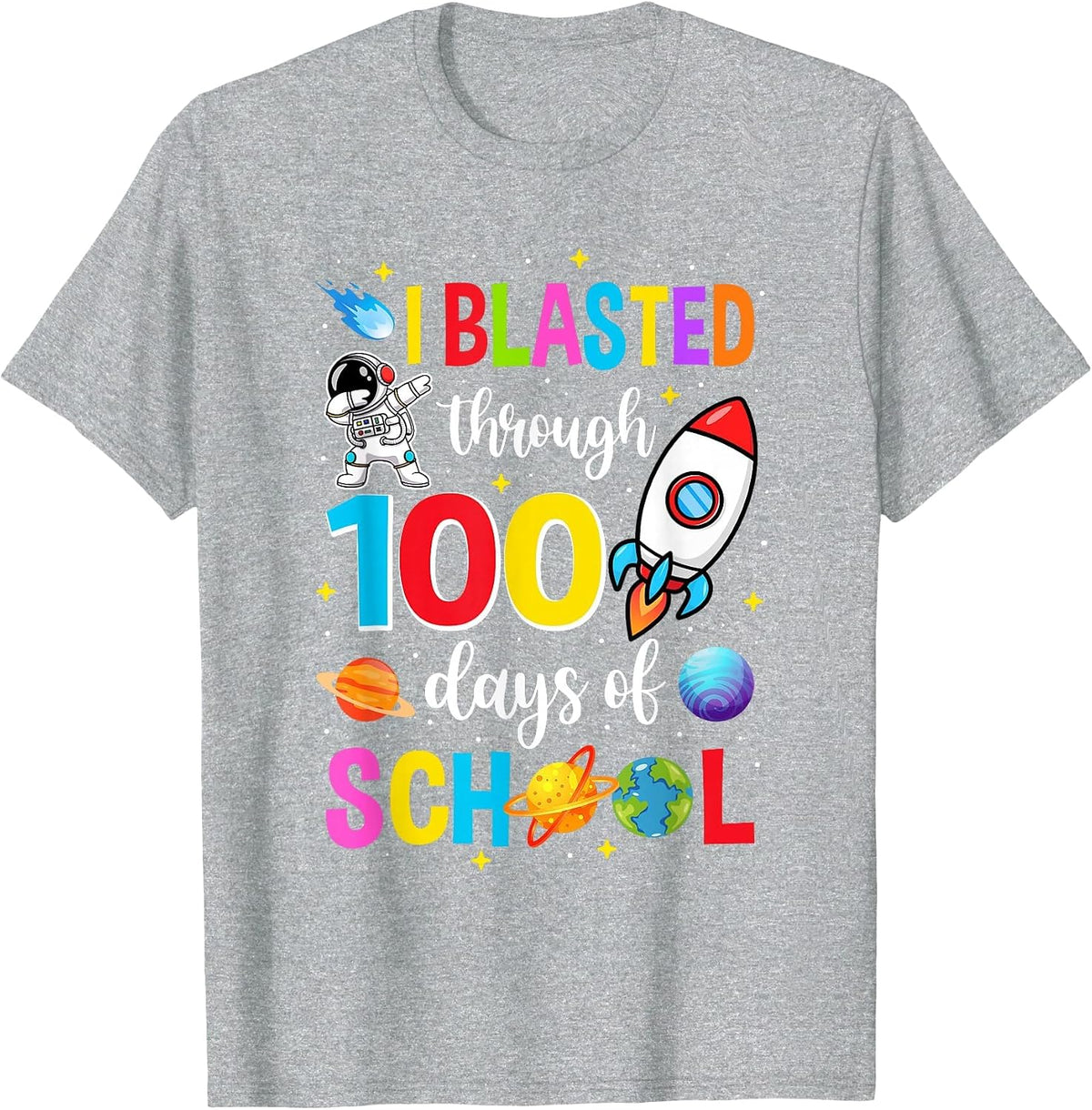 I Blasted Through 100 Days of School 100Th Day Teacher Kids T-Shirt - Heather Grey